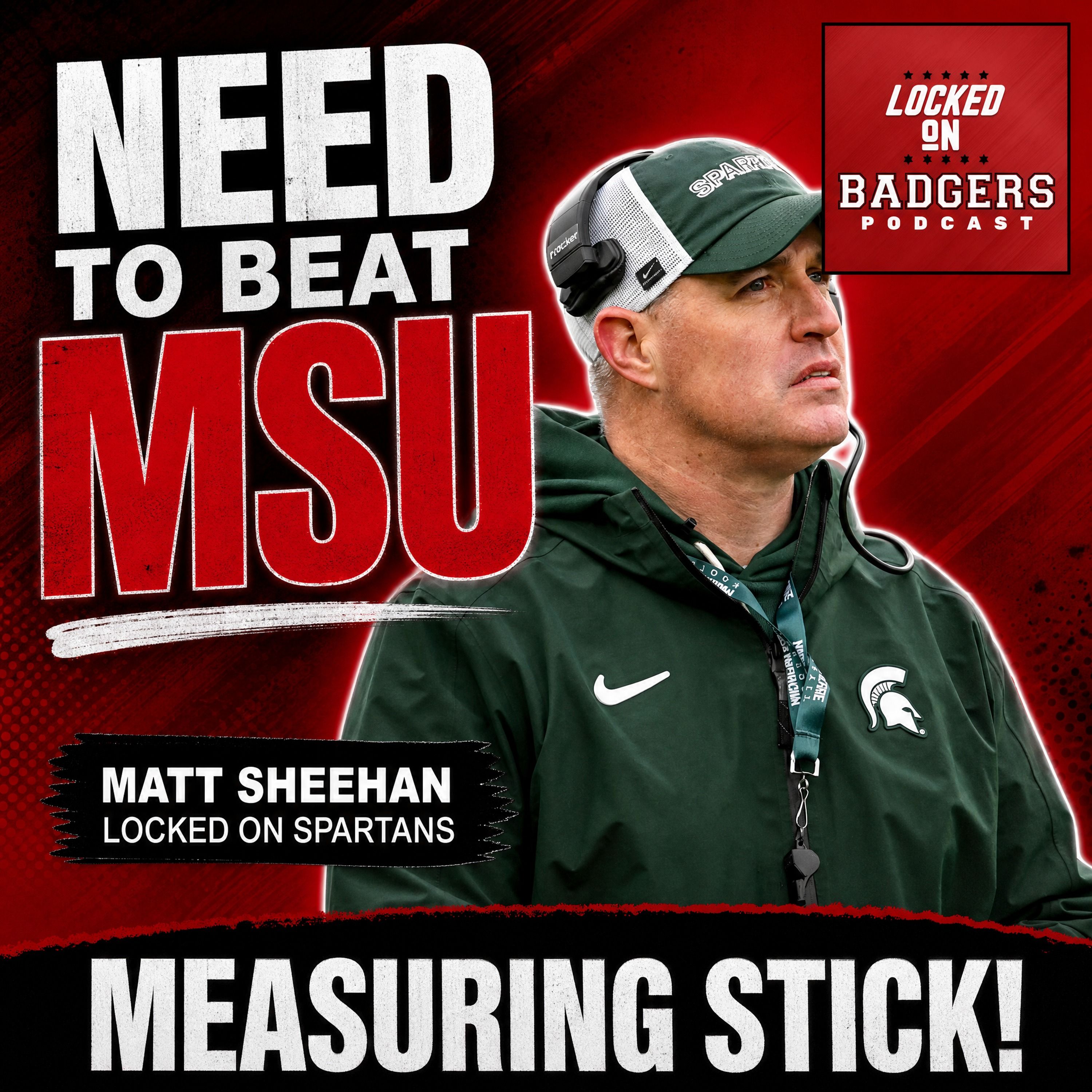 Do Wisconsin Badgers Fans Have a LEGITIMATE Reason to Worry if Michigan State Football Wins?