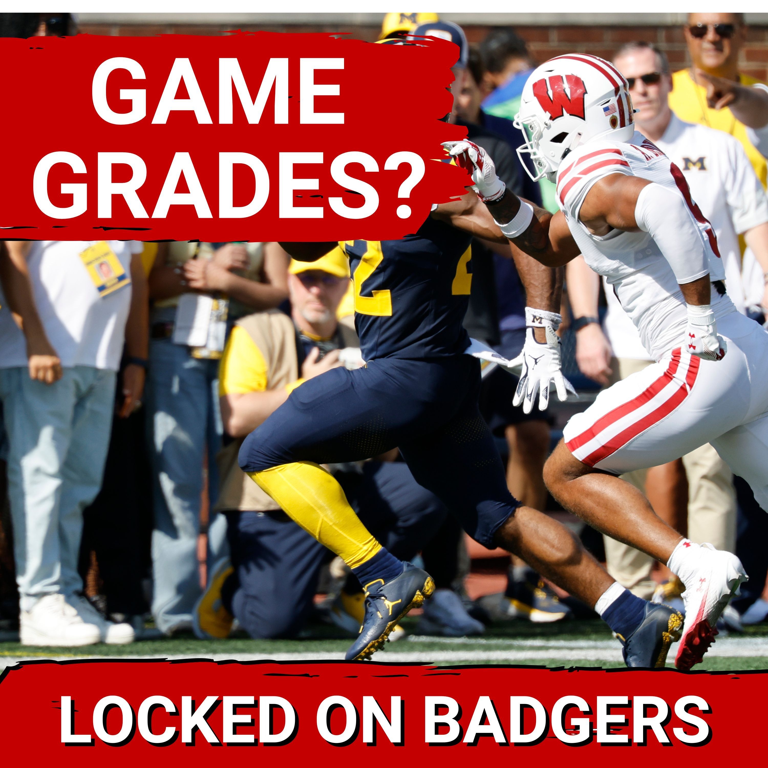 GRADES | Who PASSED against the Michigan Wolverines! Wisconsin Badgers GAME GRADES!