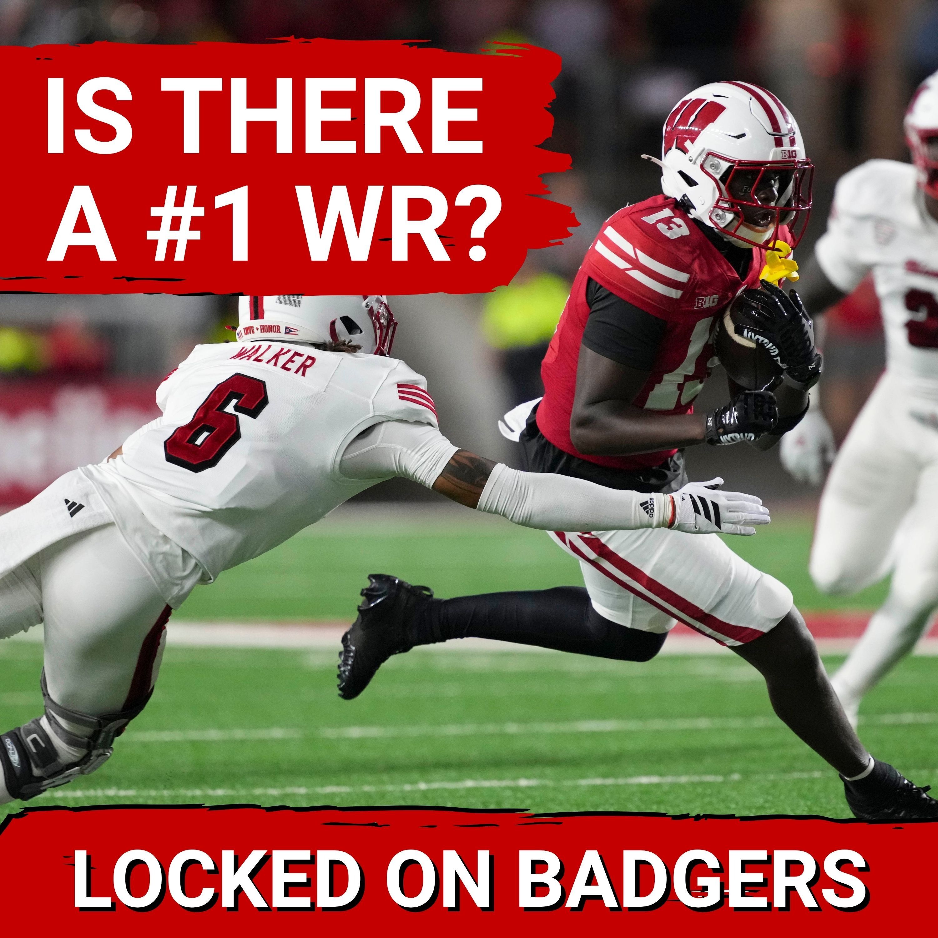 NO NUMBER ONE?: Wisconsin Badgers Wide Receiver Room BREAKDOWN—Do They Need a Star?