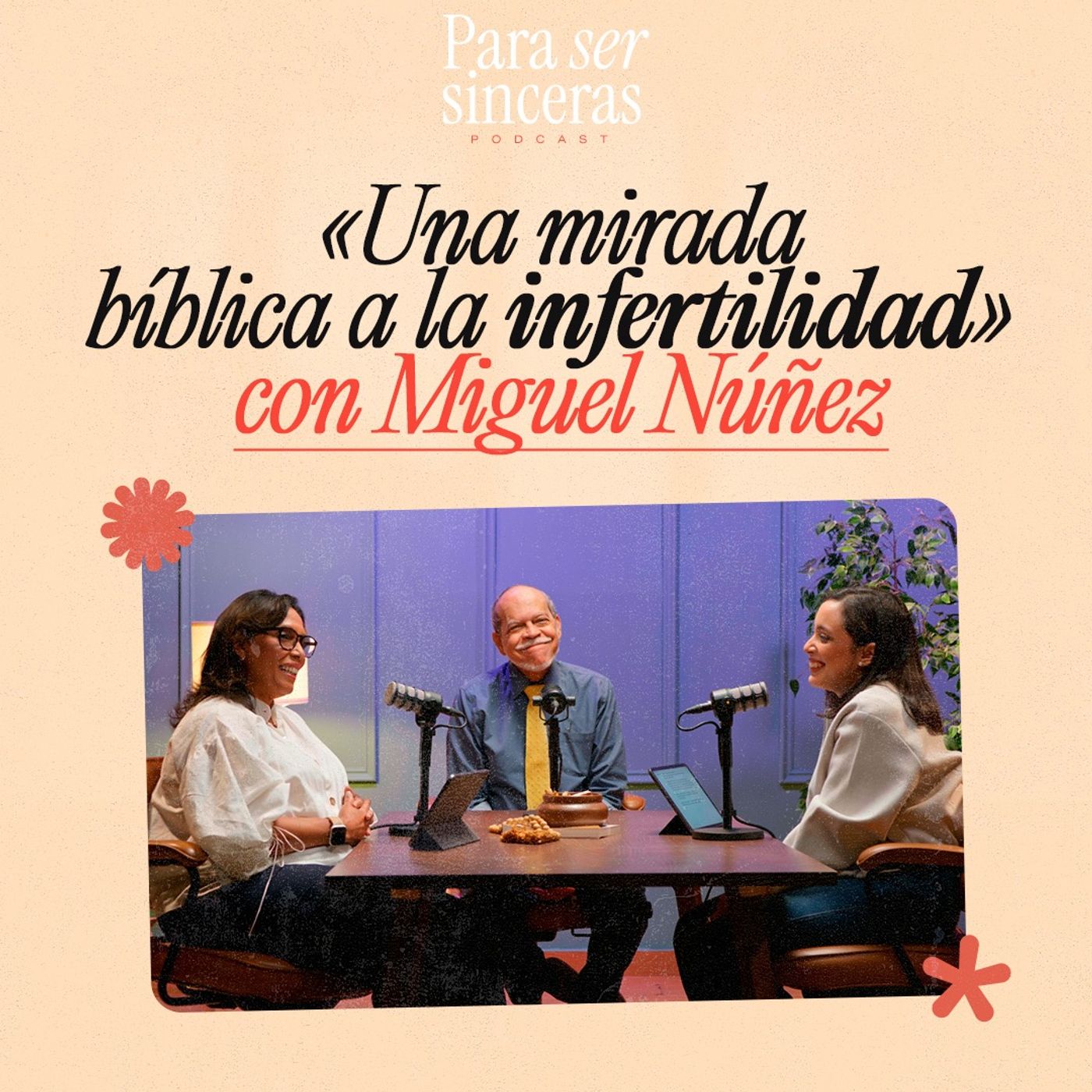 Una mirada bíblica a la infertilidad y reproducción asistida (con Miguel Núñez)