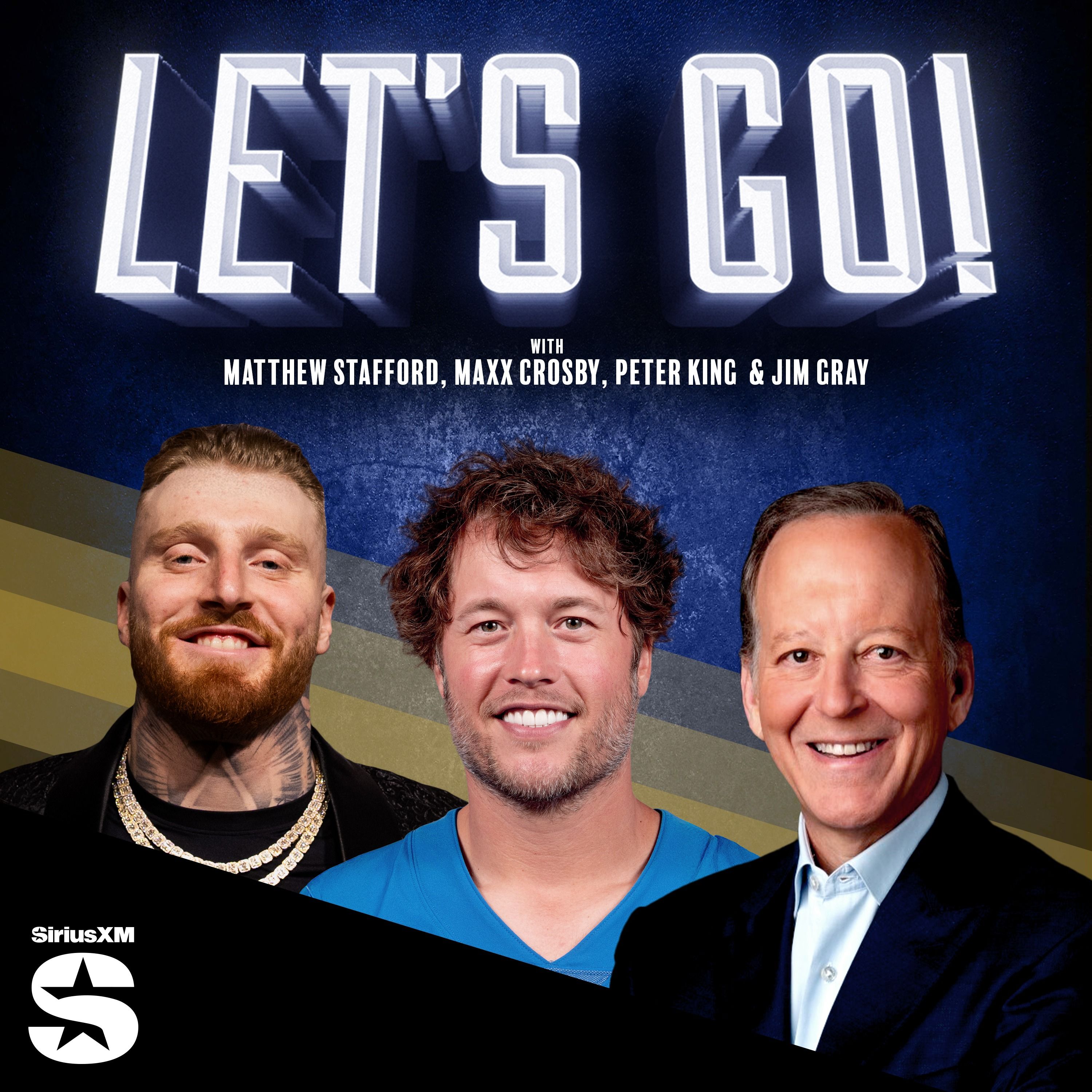 Let\'s Go! with Matthew Stafford, Maxx Crosby, Peter King & Jim Gray