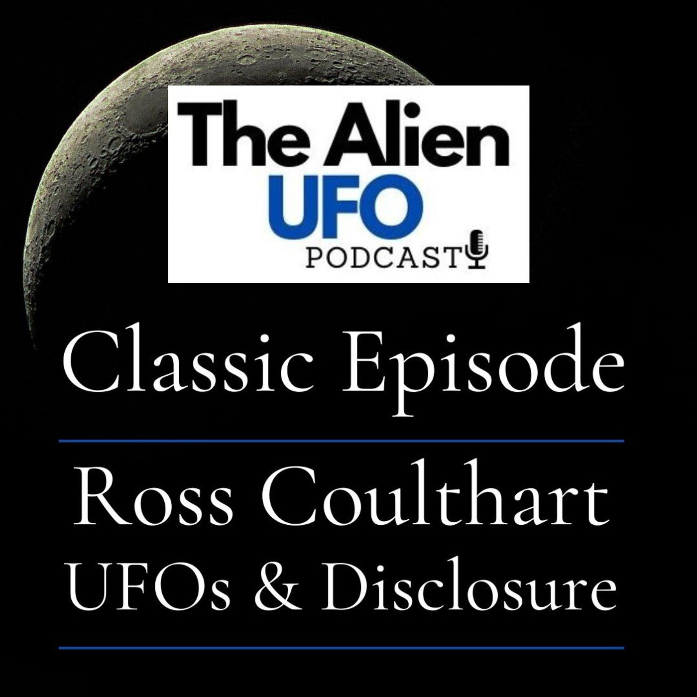 Ross Coulthart: UFOs & Disclosure