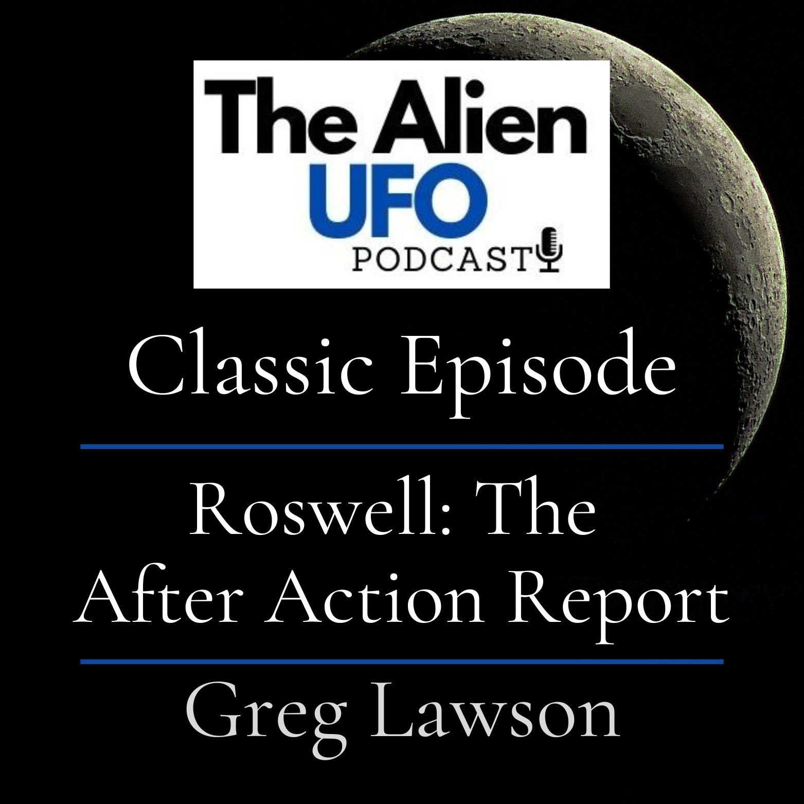 Classic Episode  Roswell: The After Action Report