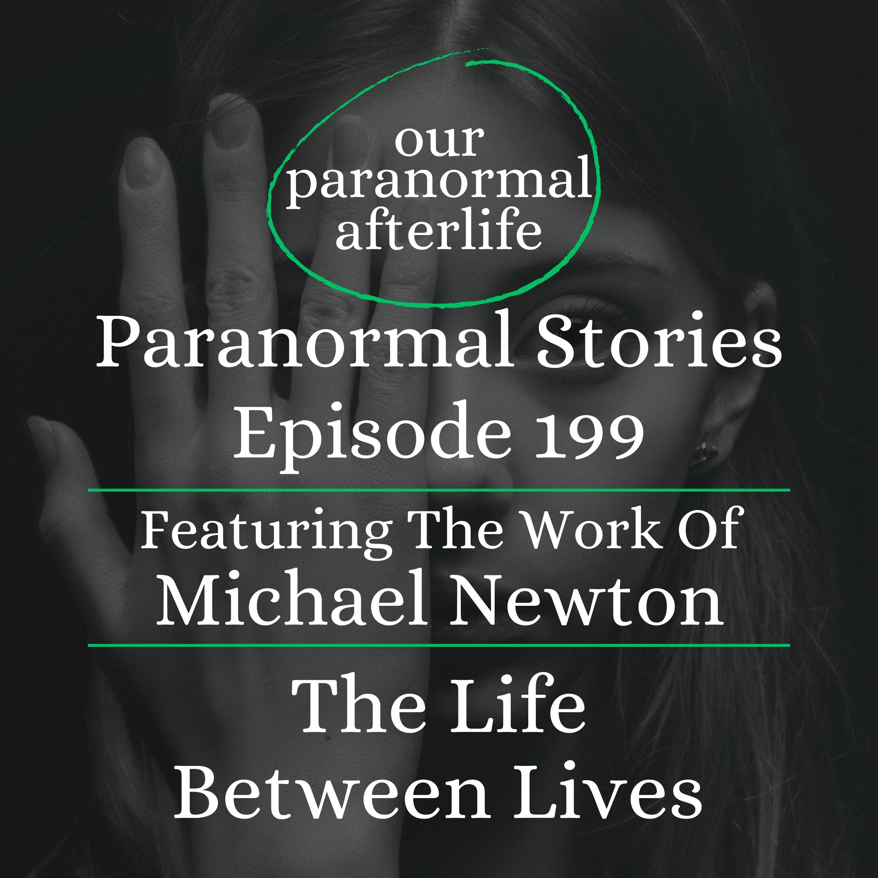 Michael Newton: The Life Between Lives