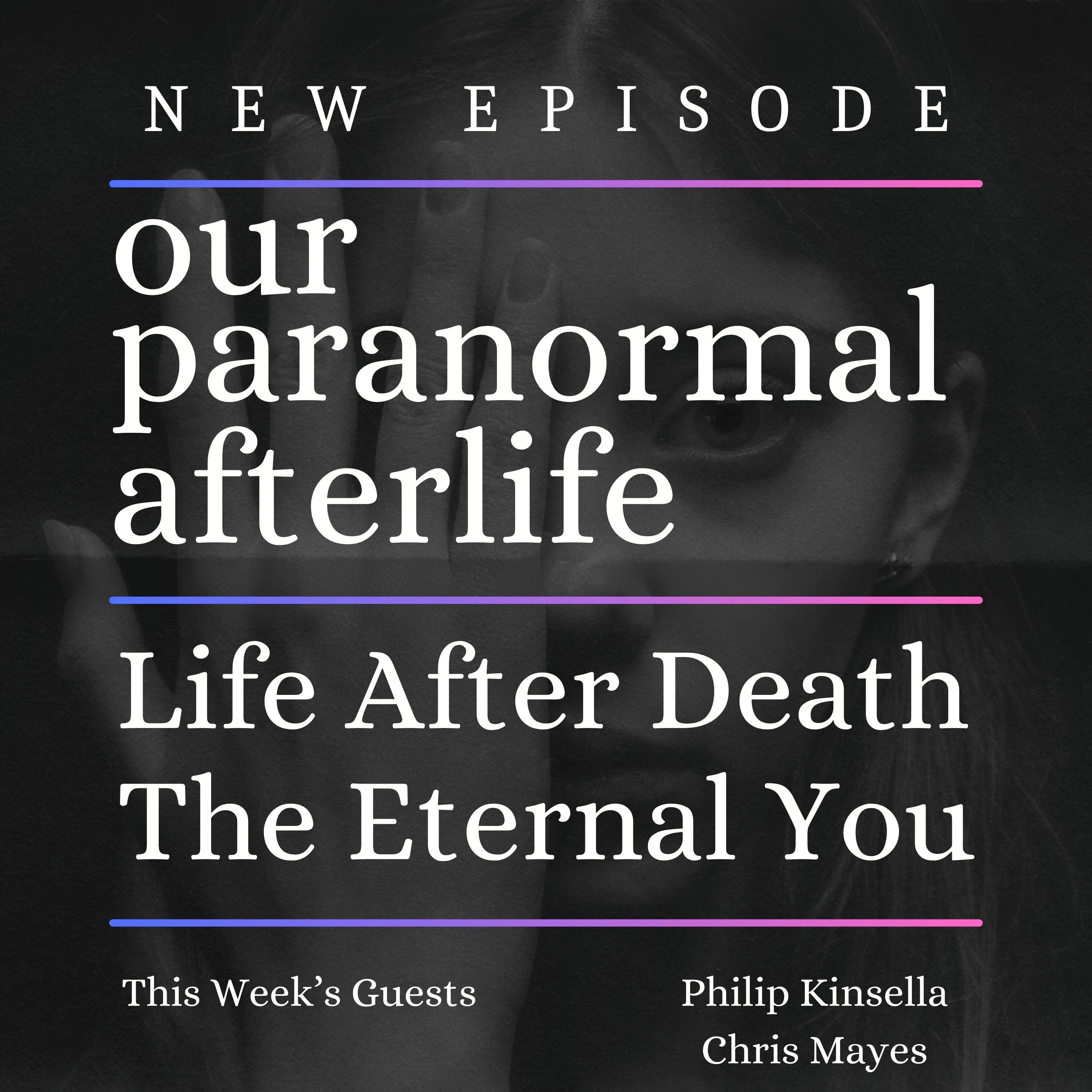 Life after Death: The Eternal You Life after Death: The Eternal You