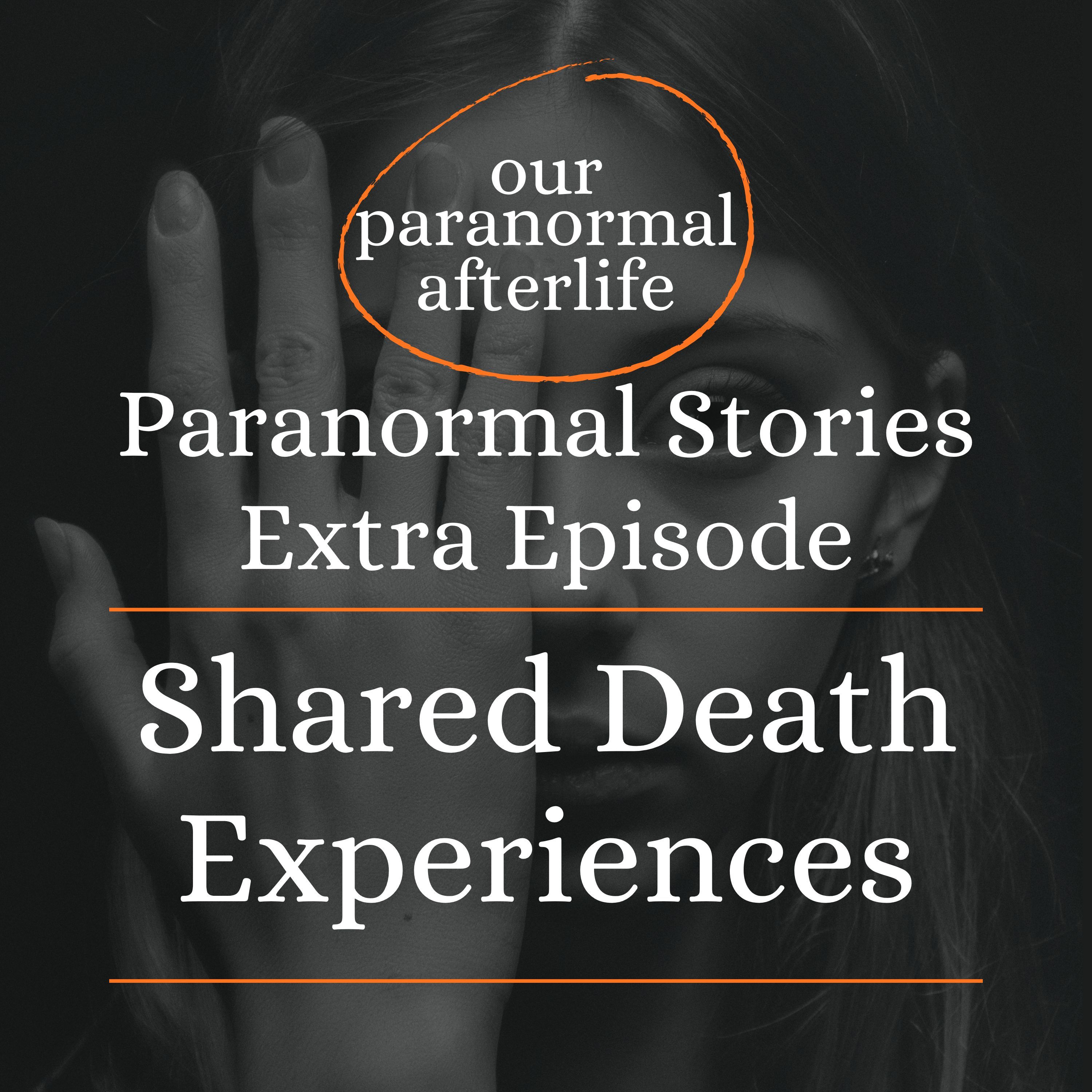 Shared Death Experiences