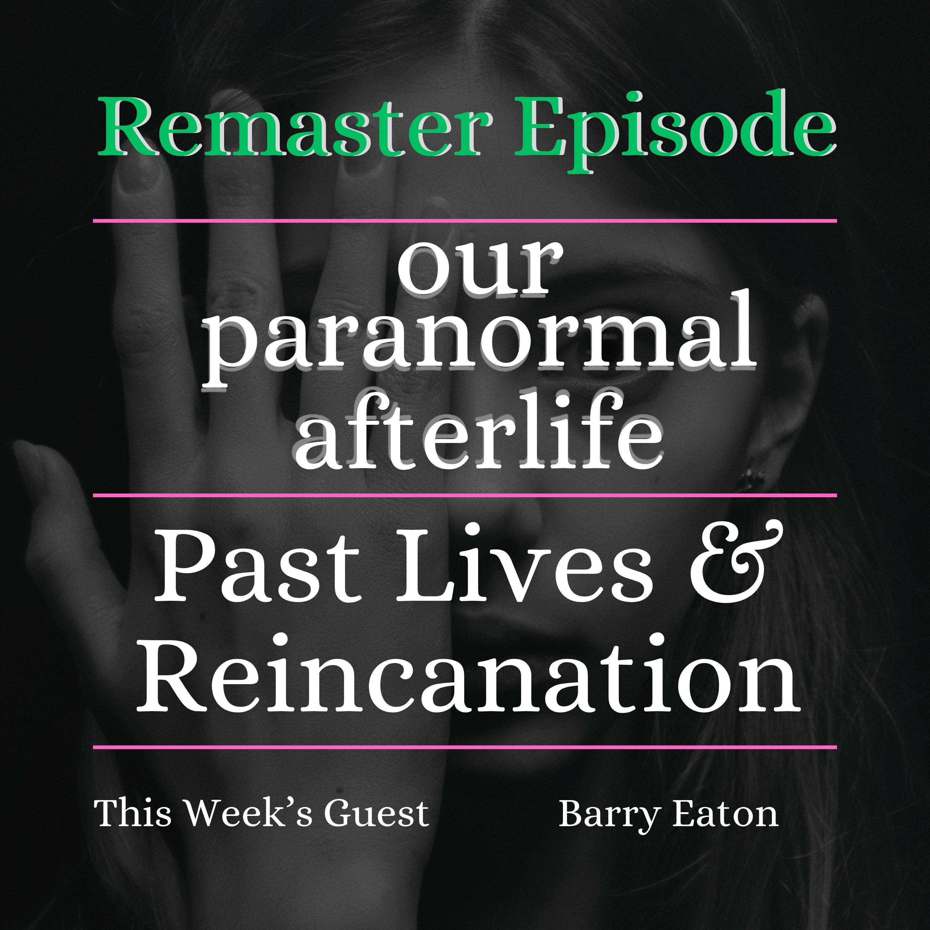 Past Lives and Reincarnation