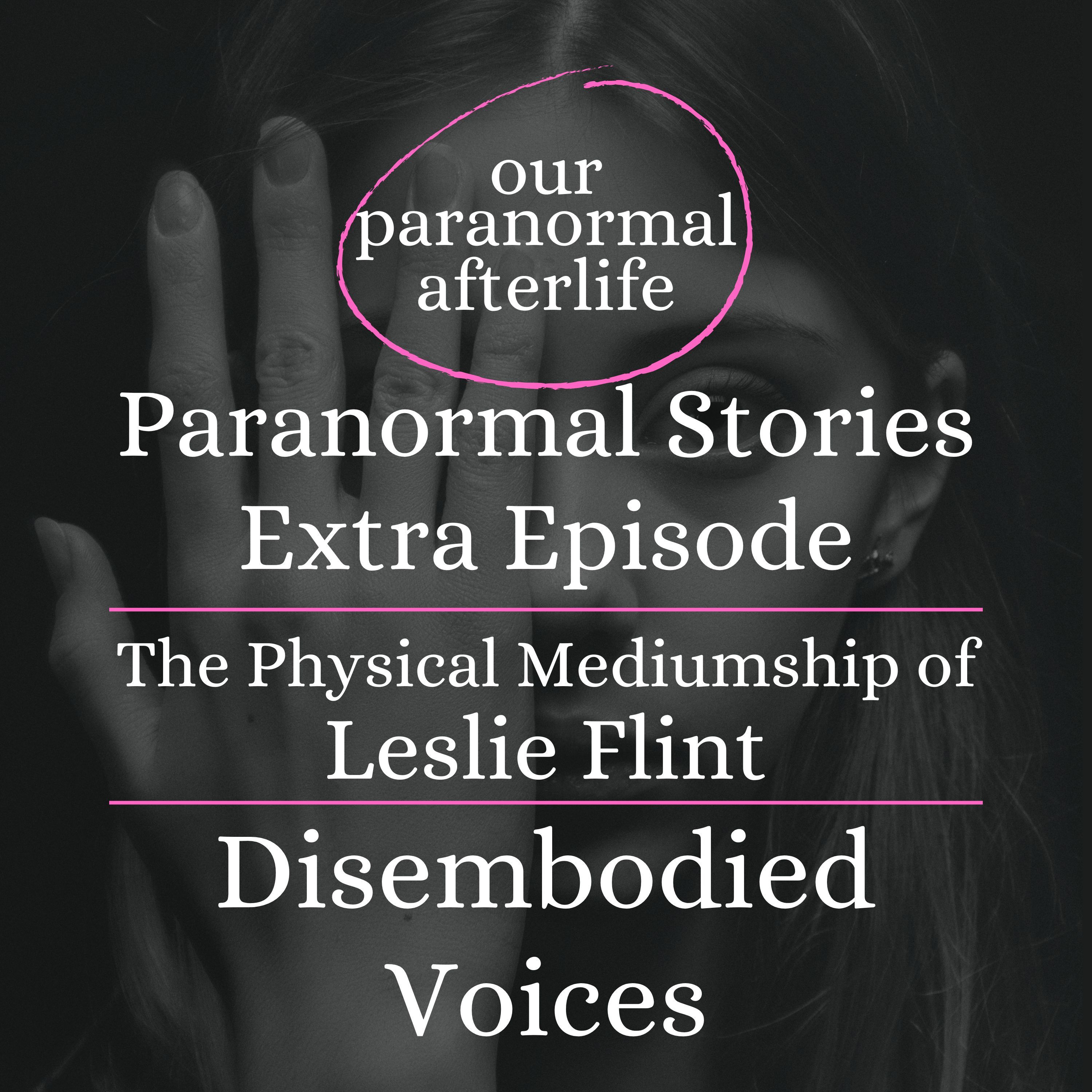 Physical Medium Leslie Flint: Spirit Voices in the Dark
