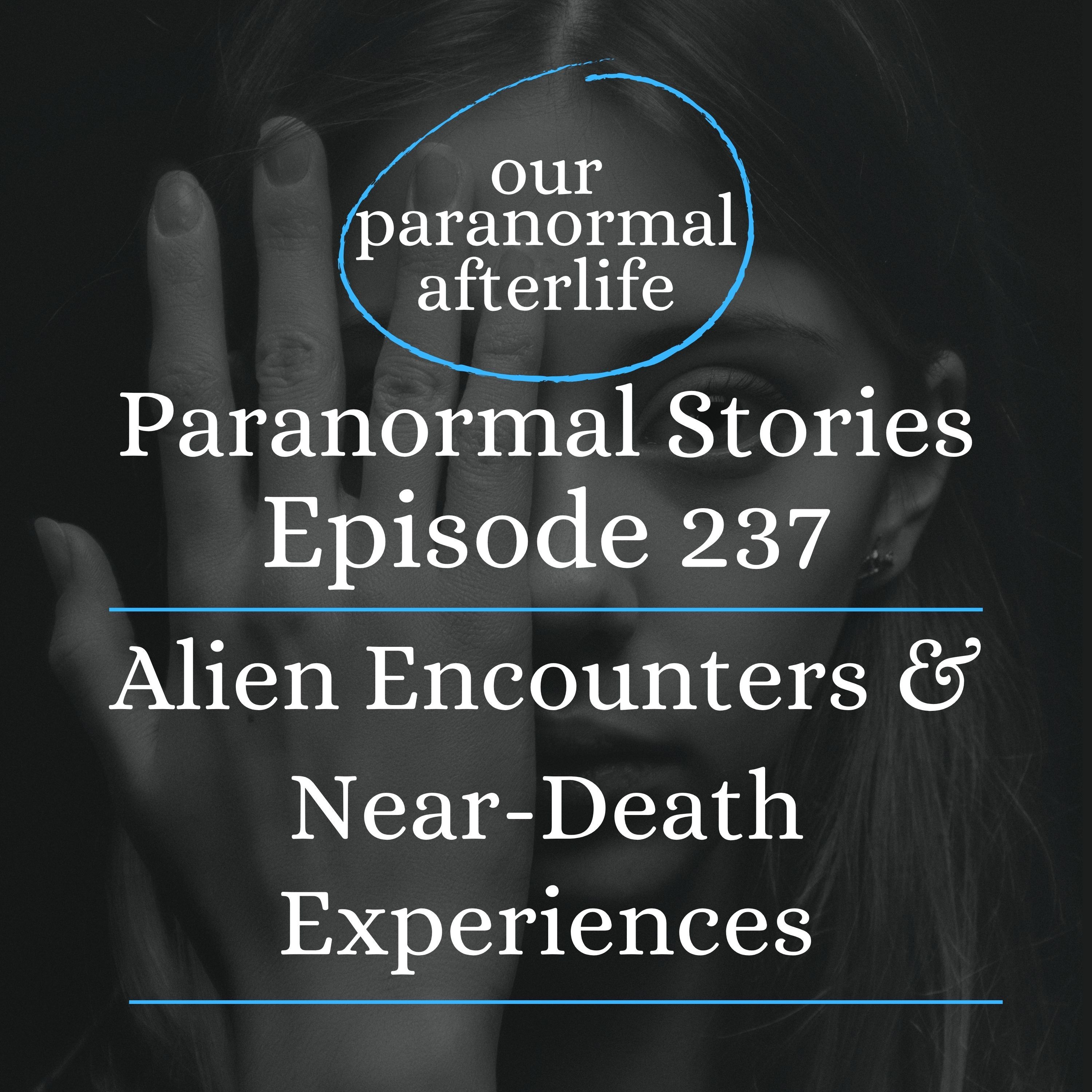 Alien Encounters and Near-Death Experiences