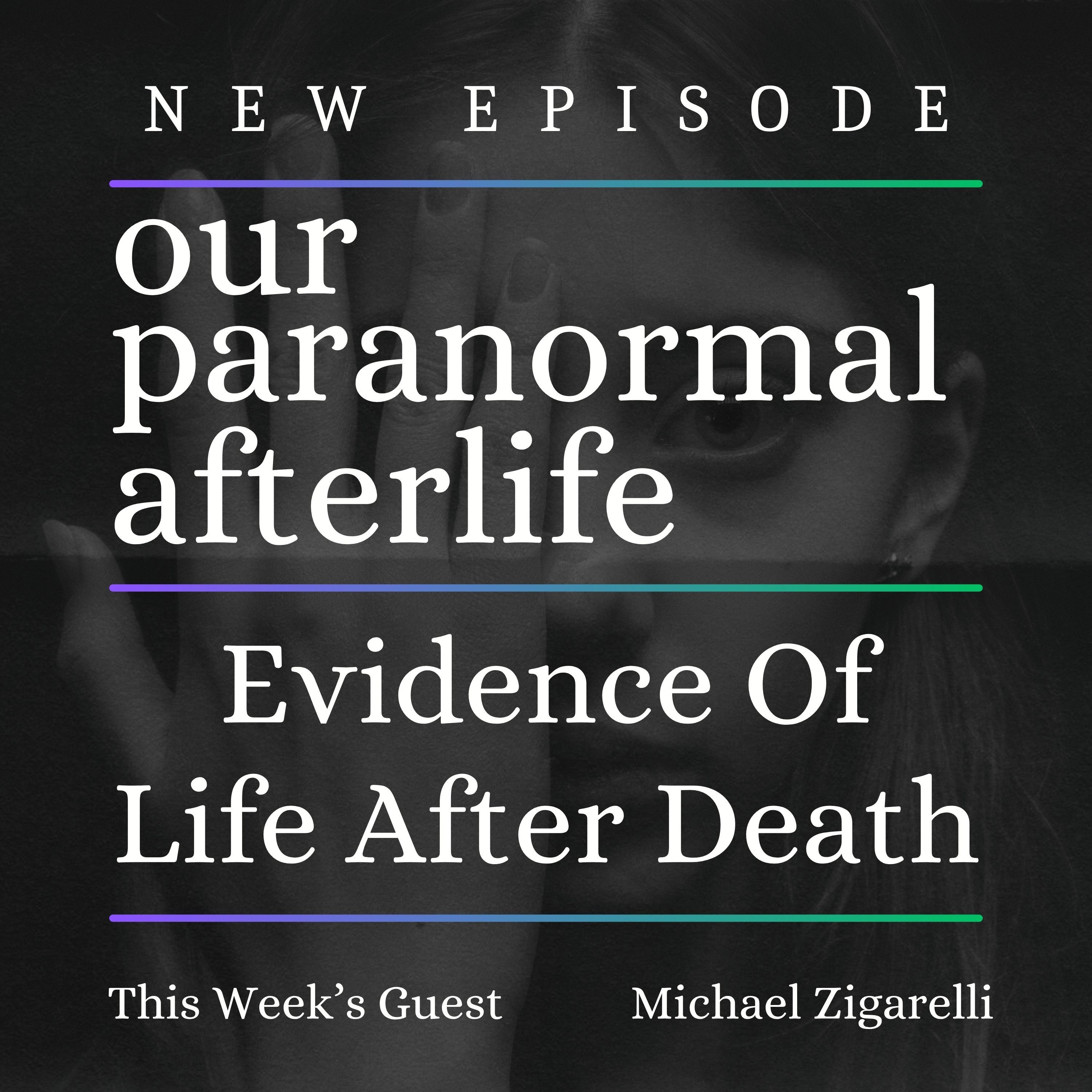 NDEs: Evidence of an Afterlife