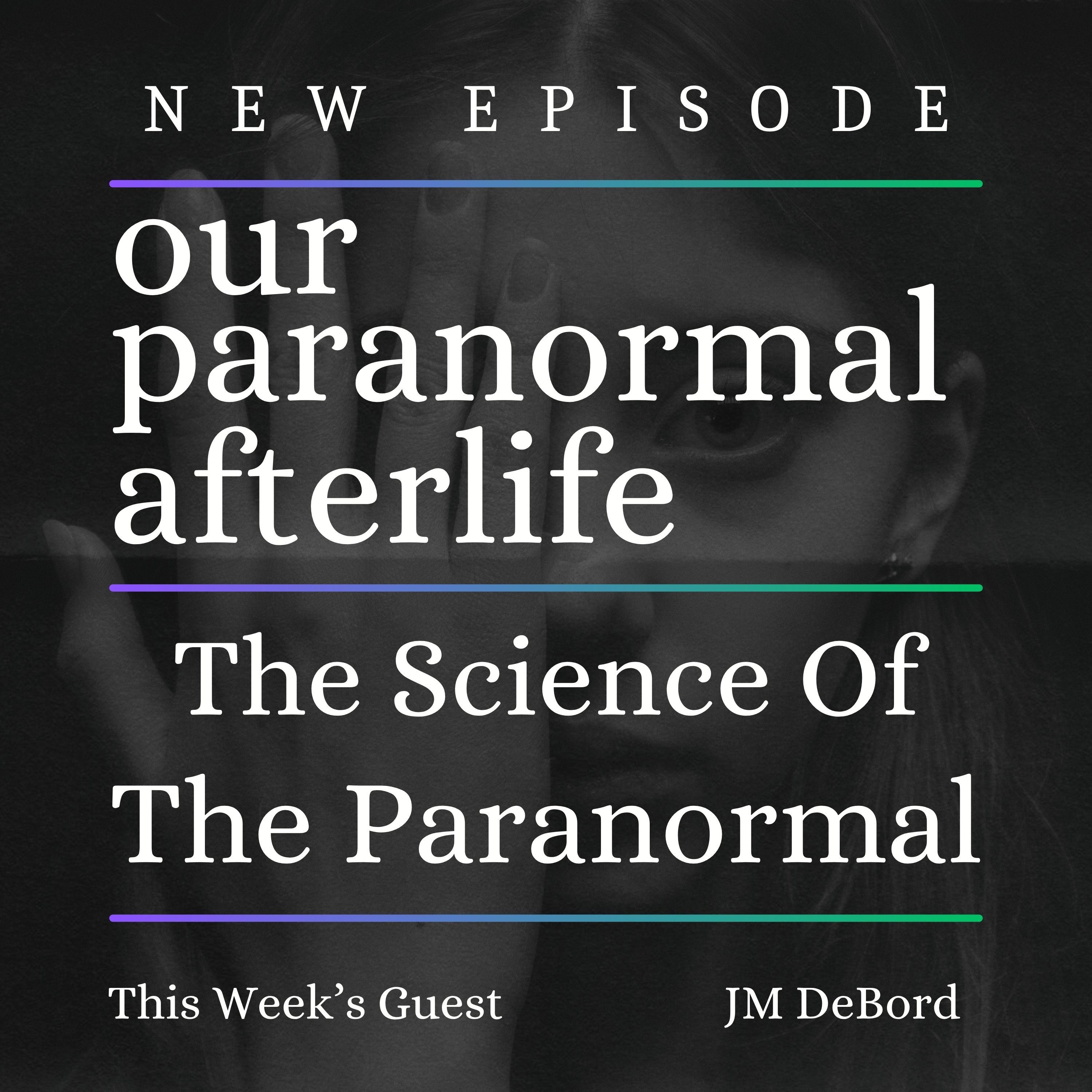 The Science of the Paranormal The Science of the Paranormal