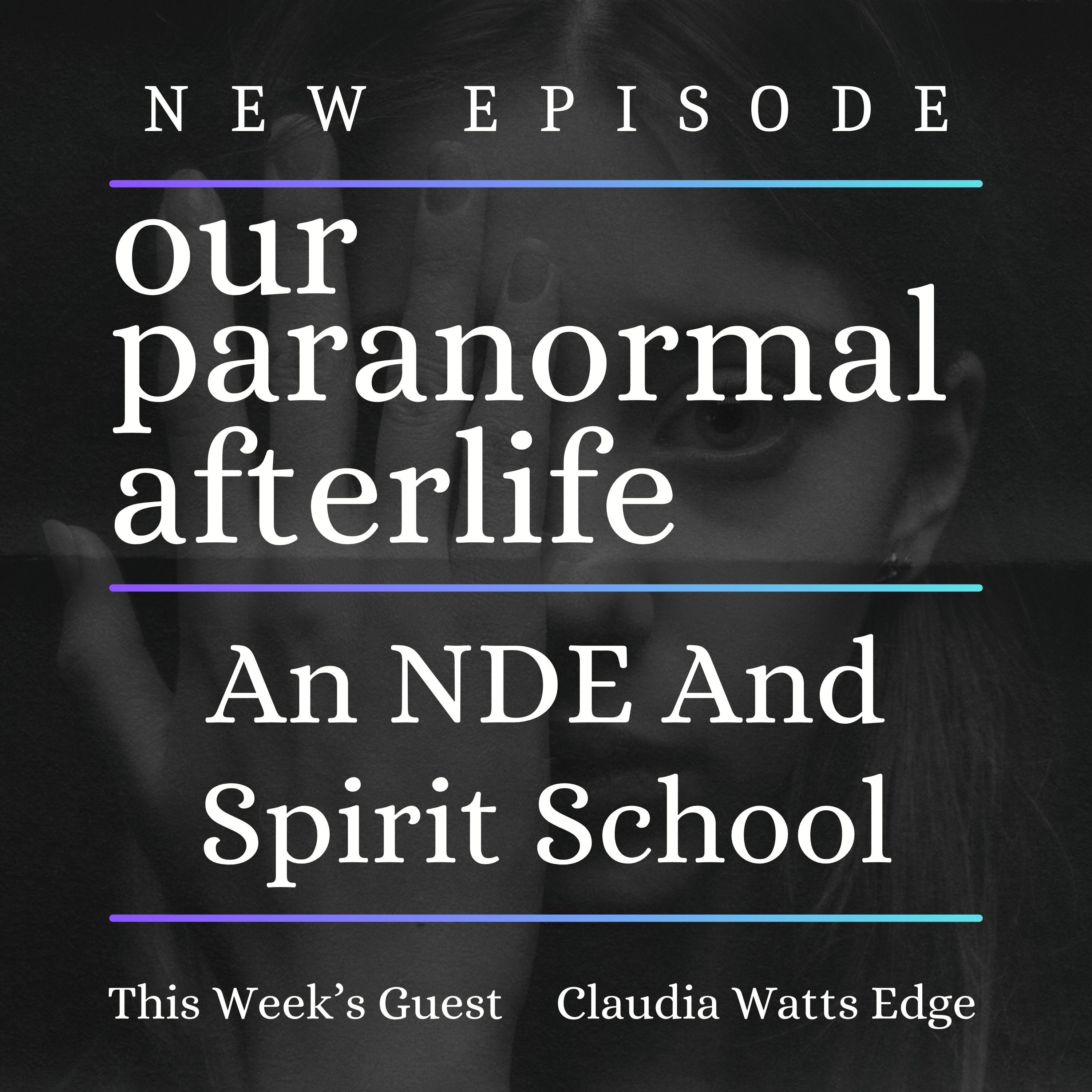 An NDE and Spirit School