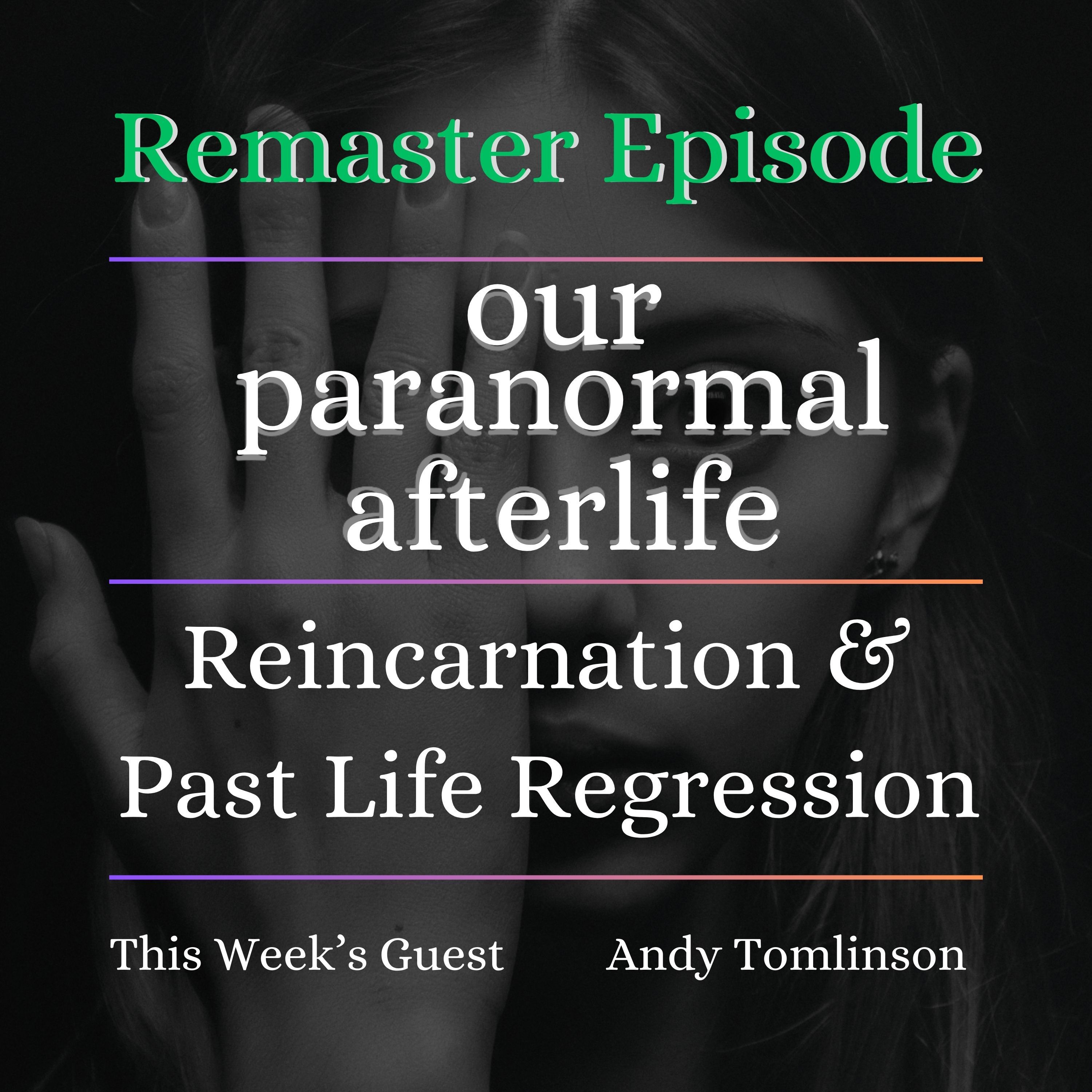 Reincarnation & Past Life Regression