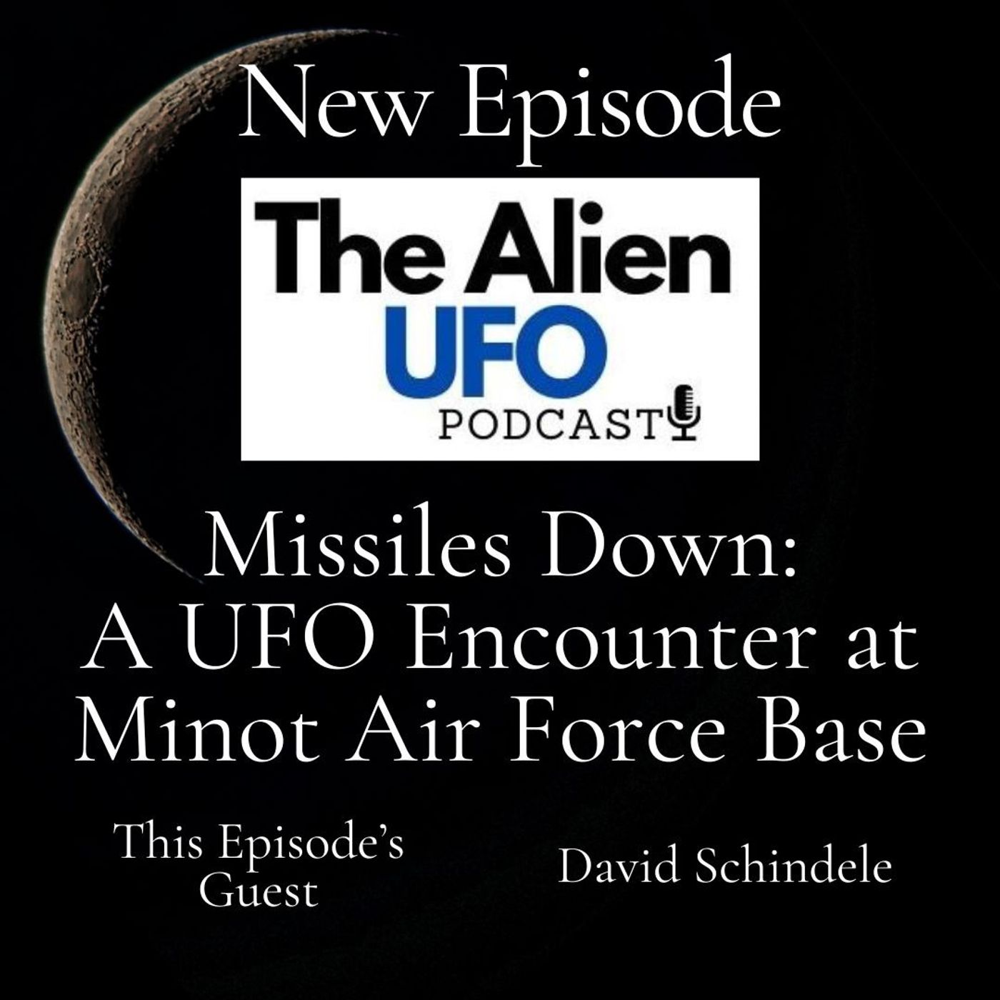 Missiles Down: A UFO Encounter at Minot Air Force Base