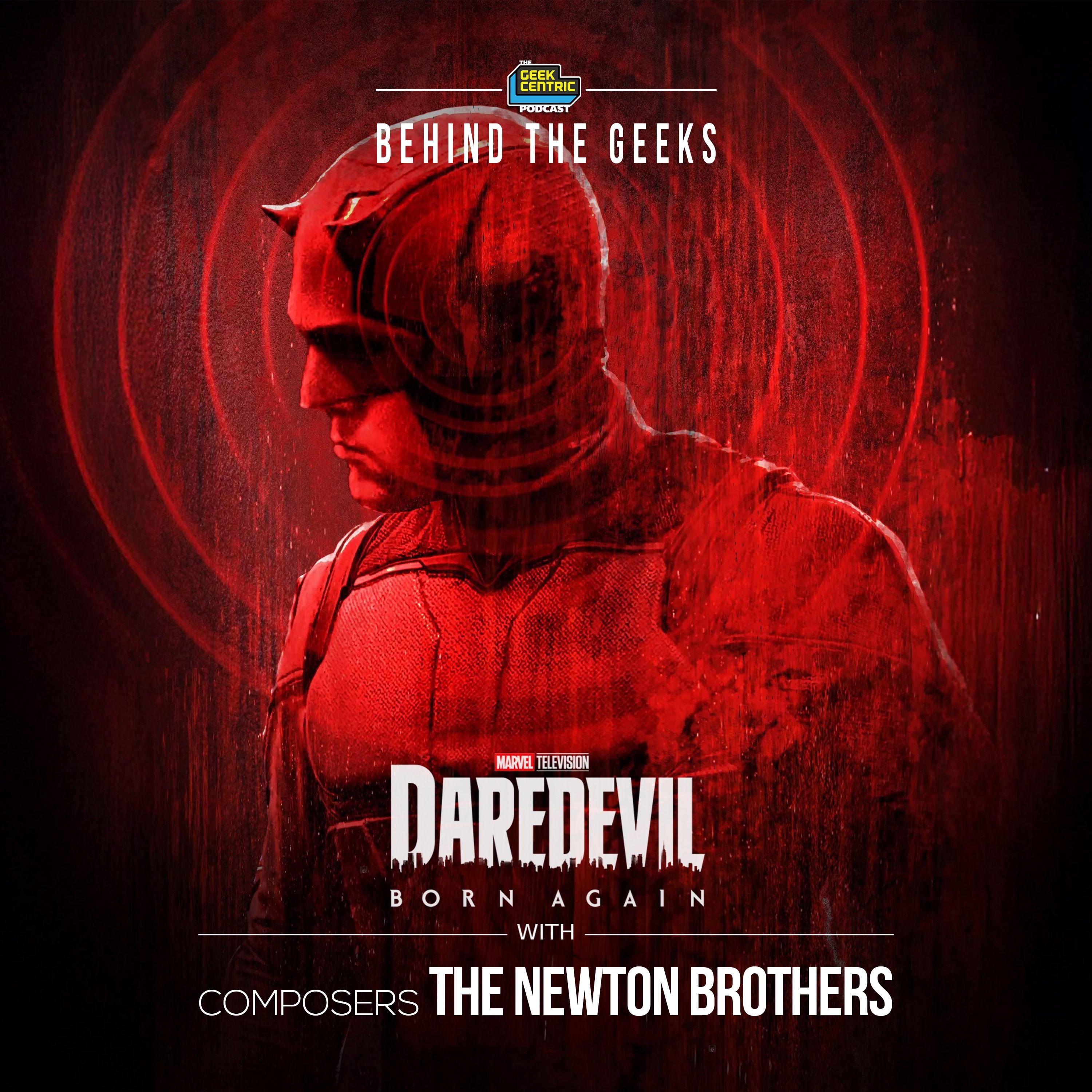 Behind The Geeks | Our Conversation with Daredevil: Born Again Composers The Newton Brothers episode artwork