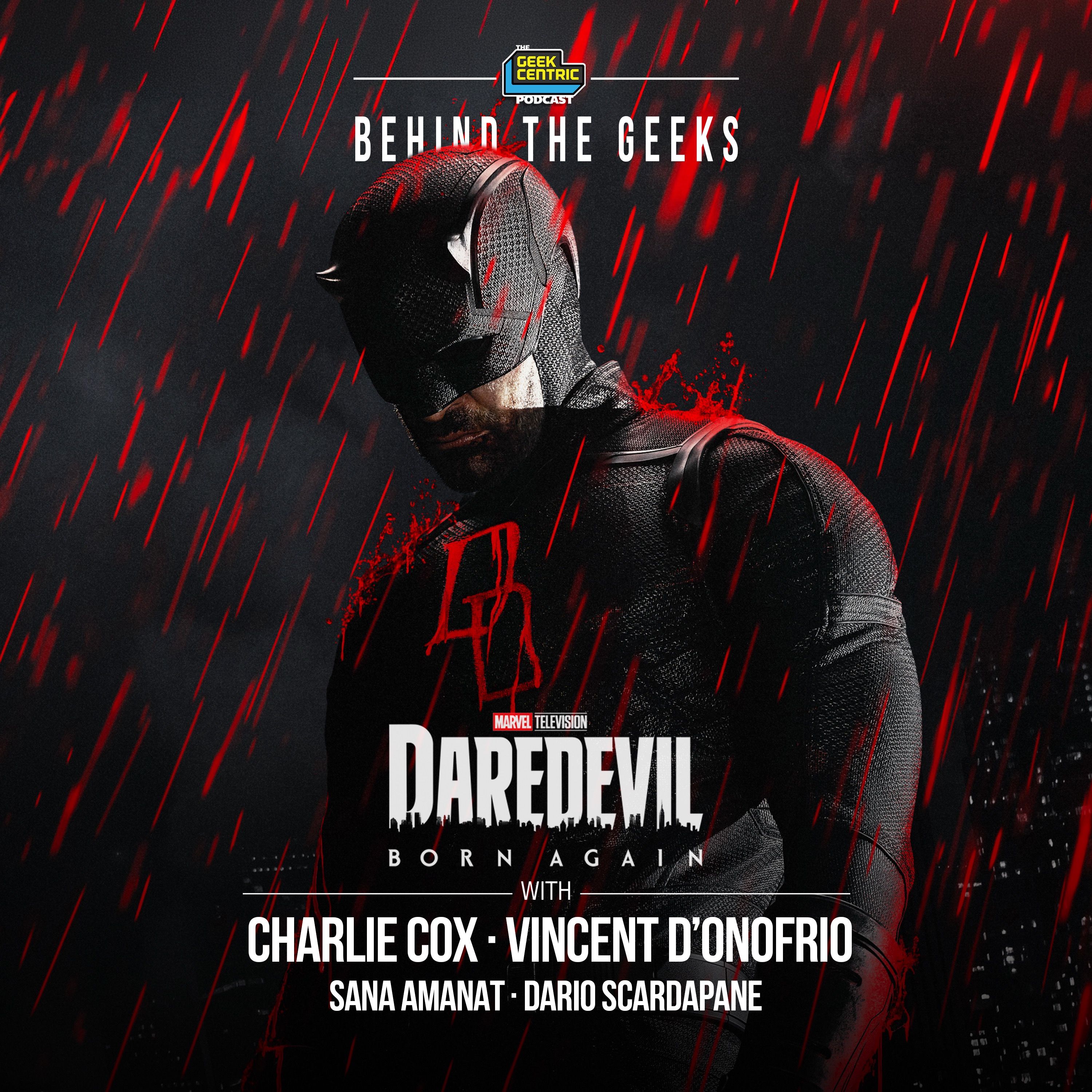 Behind The Geeks | Daredevil: Born Again S2 Interviews with Charlie Cox, Vincent D’Onofrio, Sana Amanat & Dario Scardapane