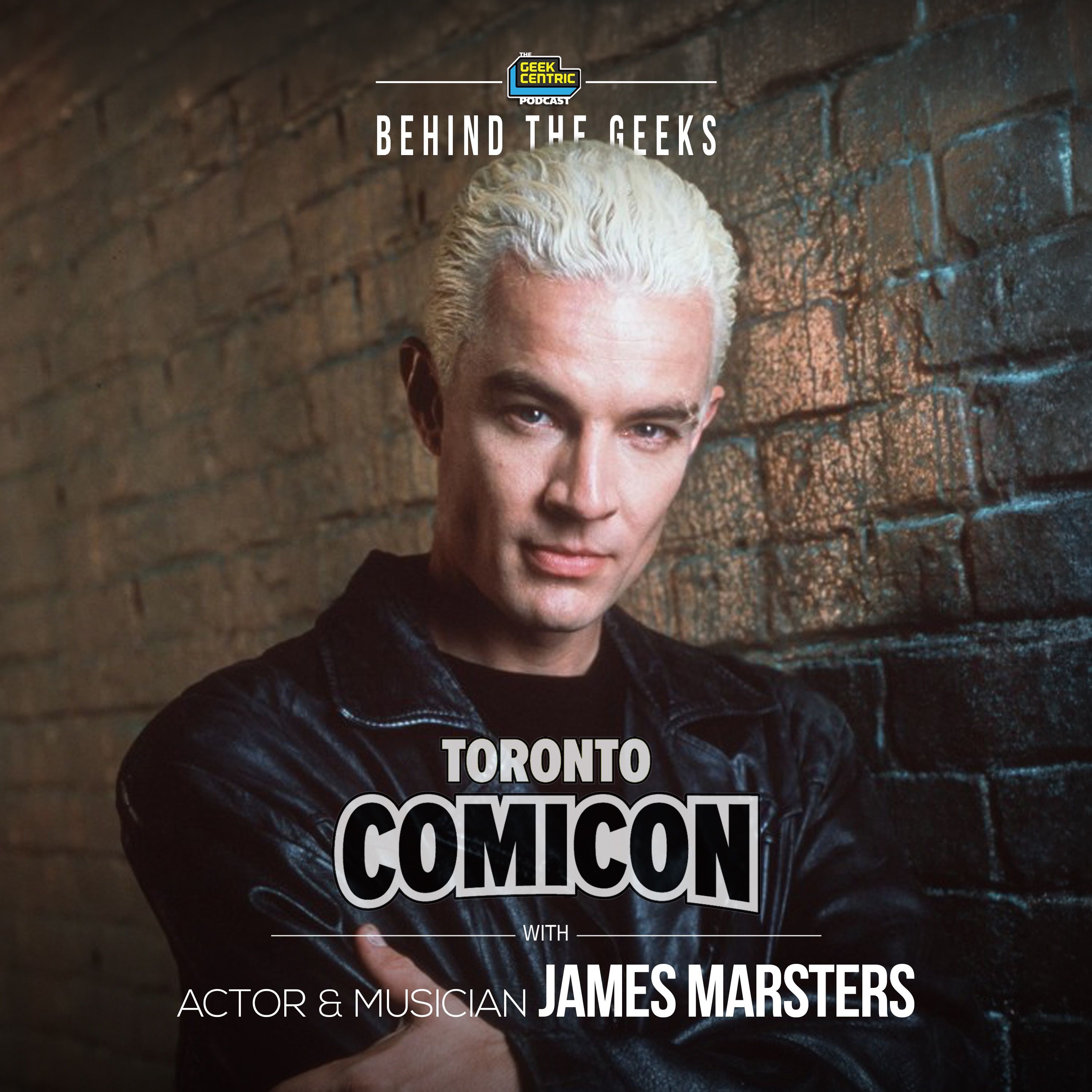 Behind The Geeks | Our Interview with James Marsters for Toronto Comic Con 2025 episode artwork