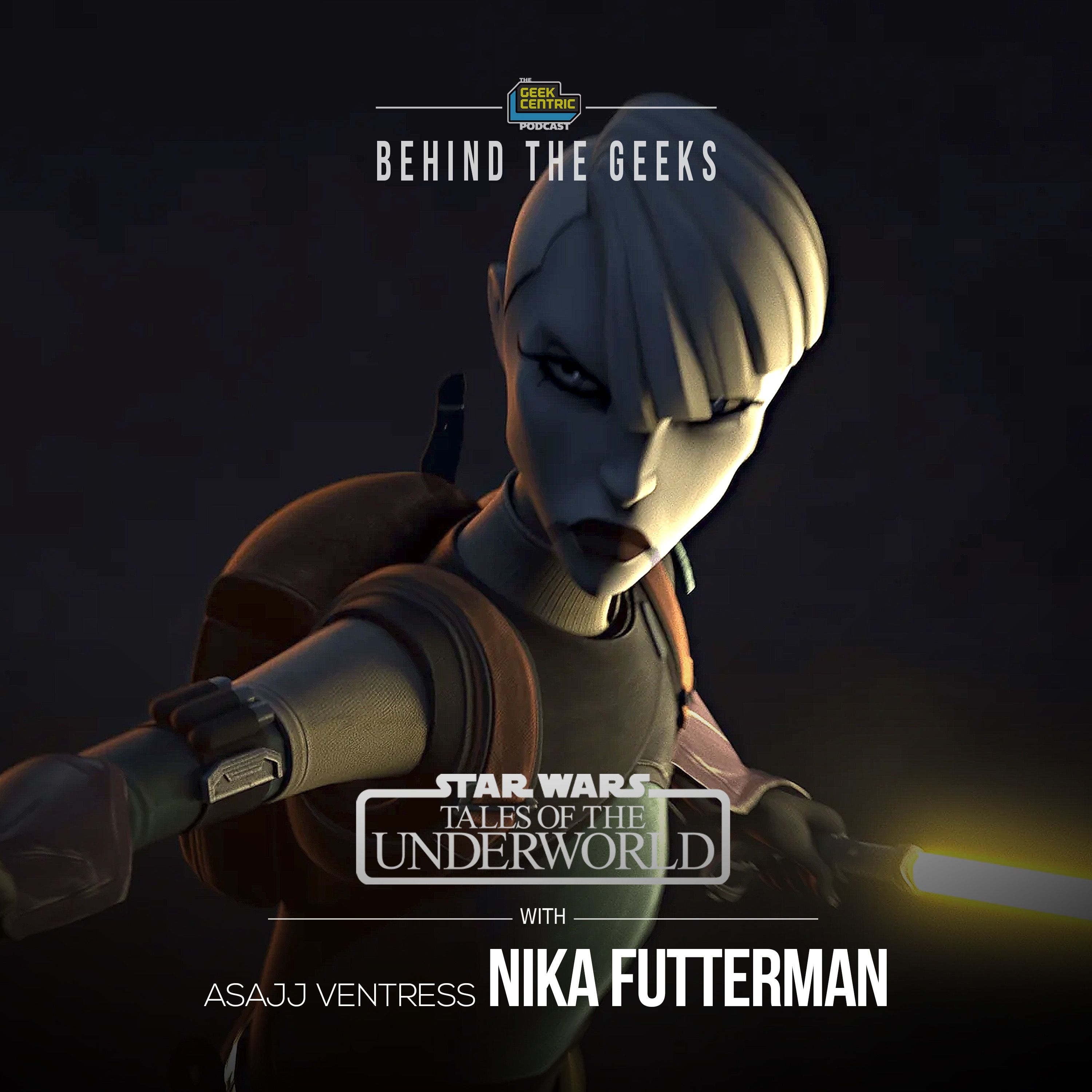 Behind the Geeks | Nika Futterman on Returning as Asajj Ventress in STAR WARS: Tales of the Underworld episode artwork