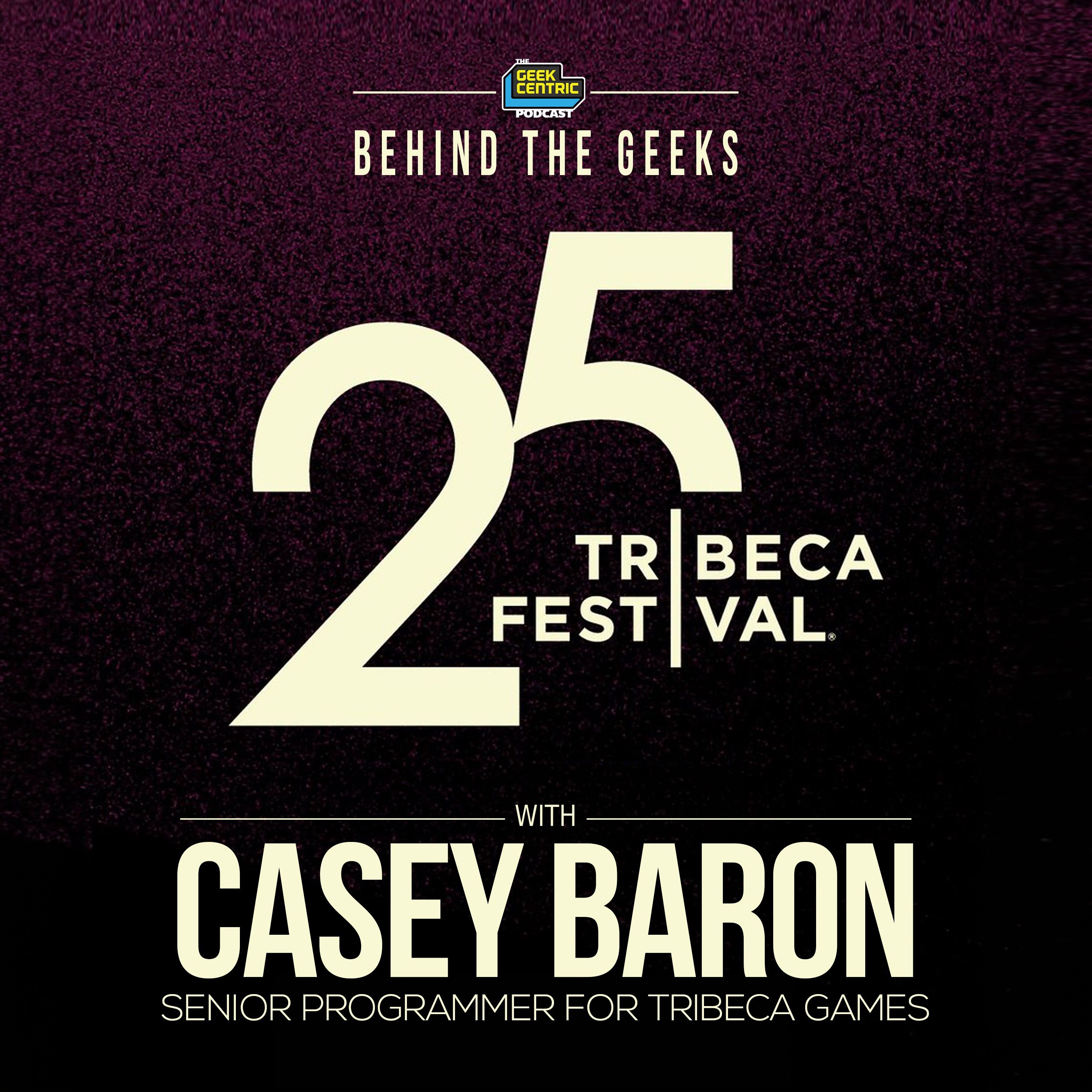Behind The Geeks | Casey Baron on Why Games Belong at Tribeca episode artwork