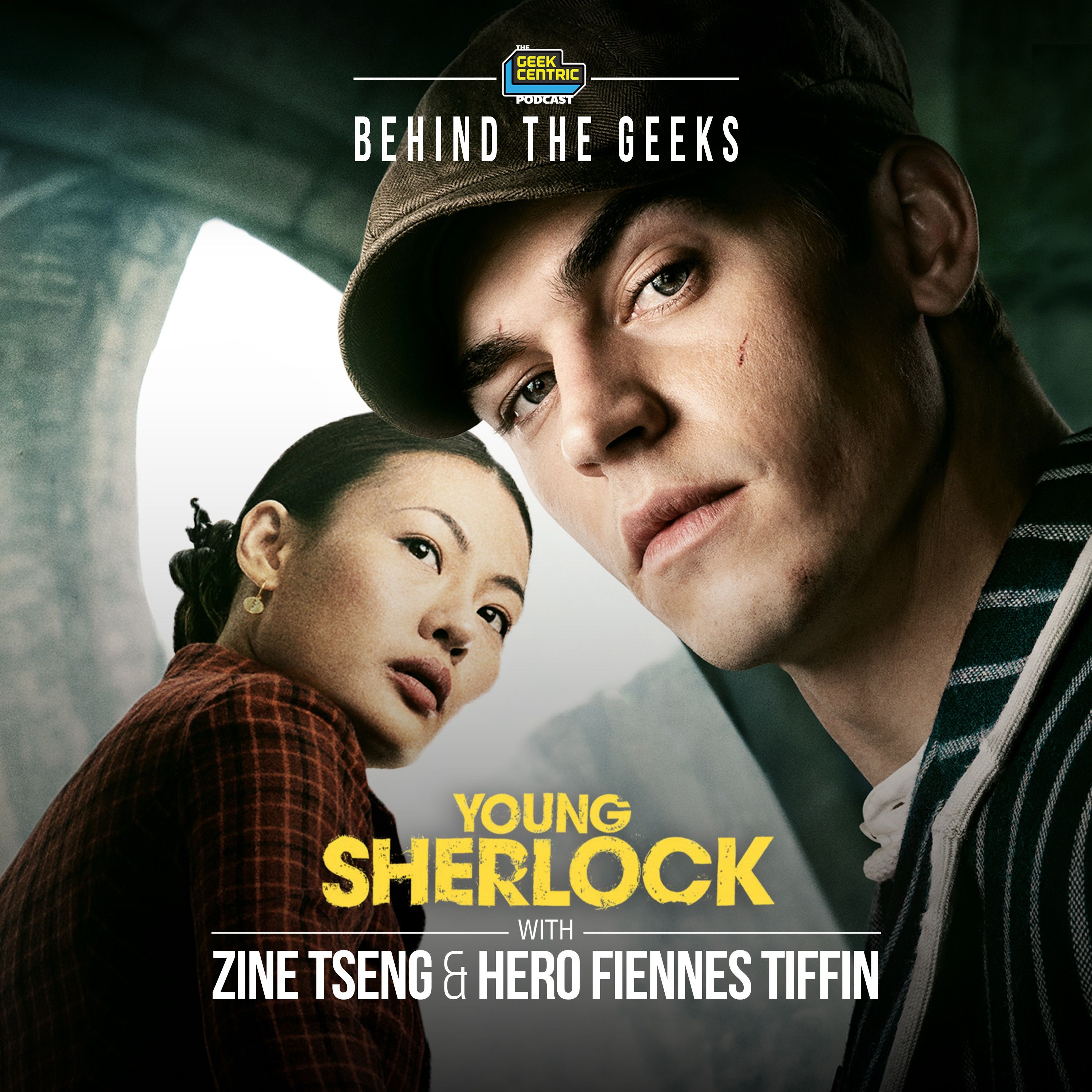 Behind The Geeks | Inside Young Sherlock with Hero Fiennes Tiffin & Zine Tseng episode artwork