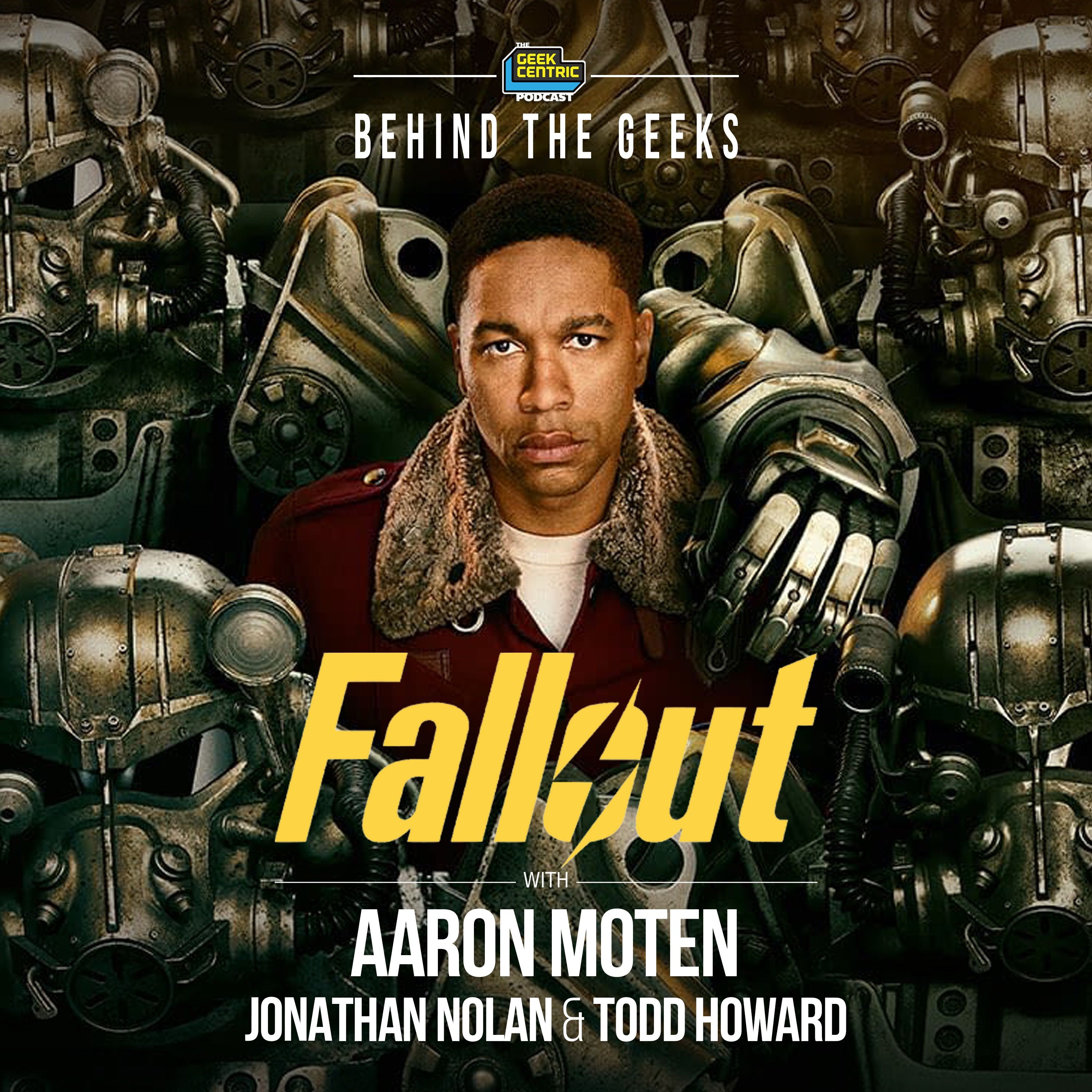 Behind The Geeks | Fallout Season 2 with Aaron Moten, Jonathan Nolan & Todd Howard