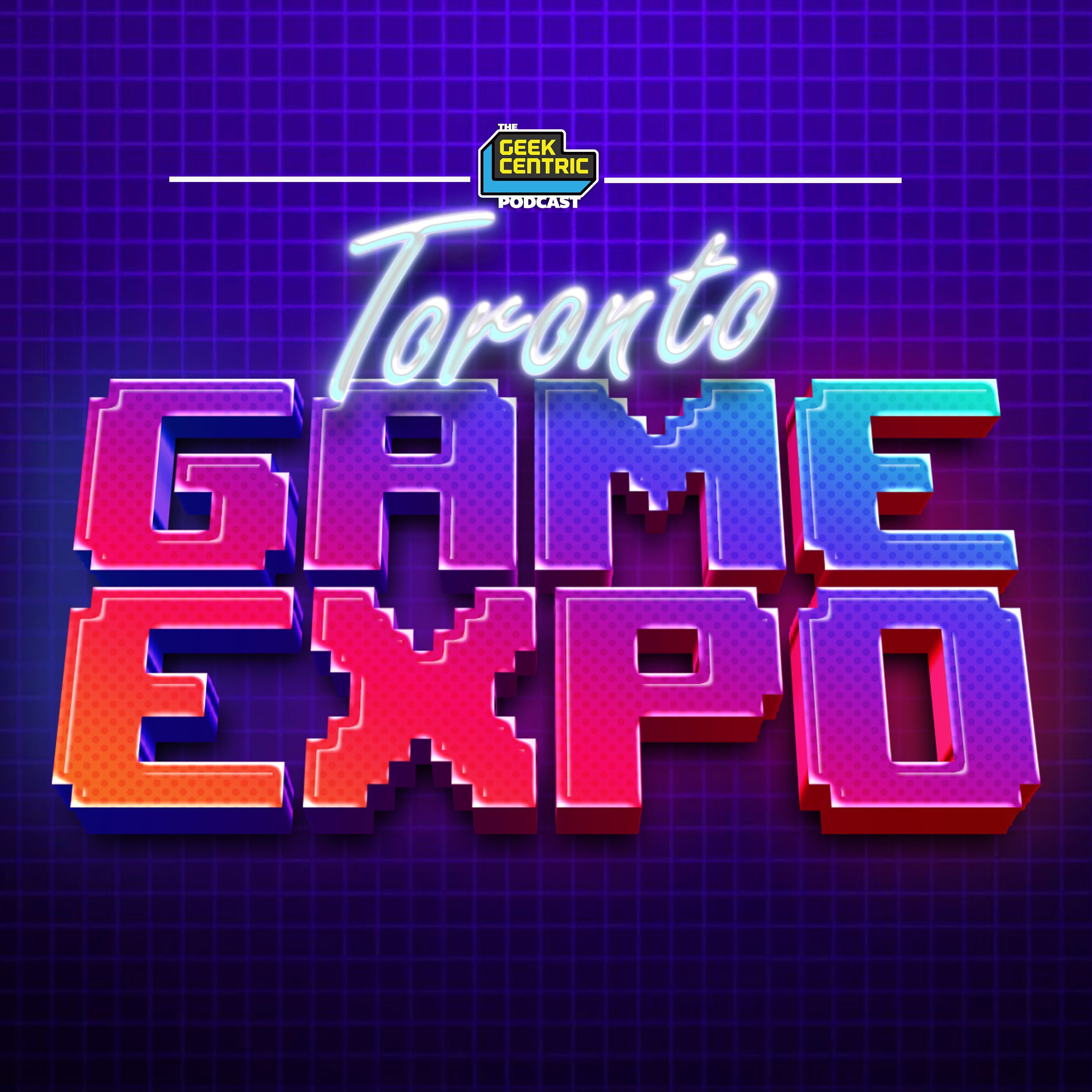This Week In Geek | Toronto Game Expo Recap