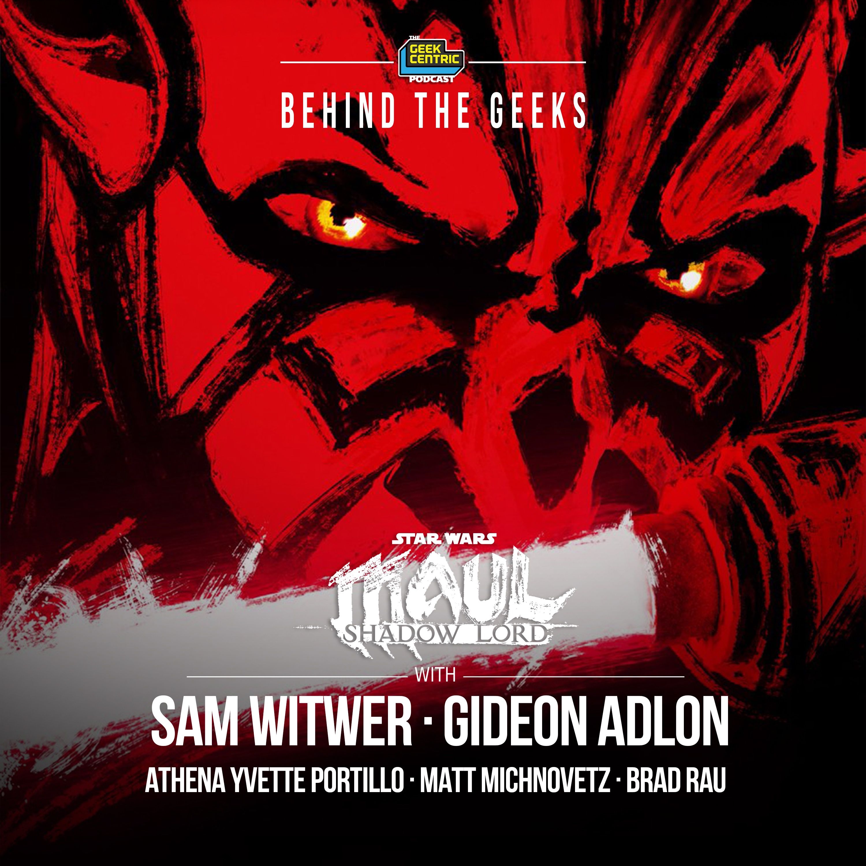 Behind The Geeks | STAR WARS: Maul – Shadow Lord Interviews with Cast & Creators episode artwork