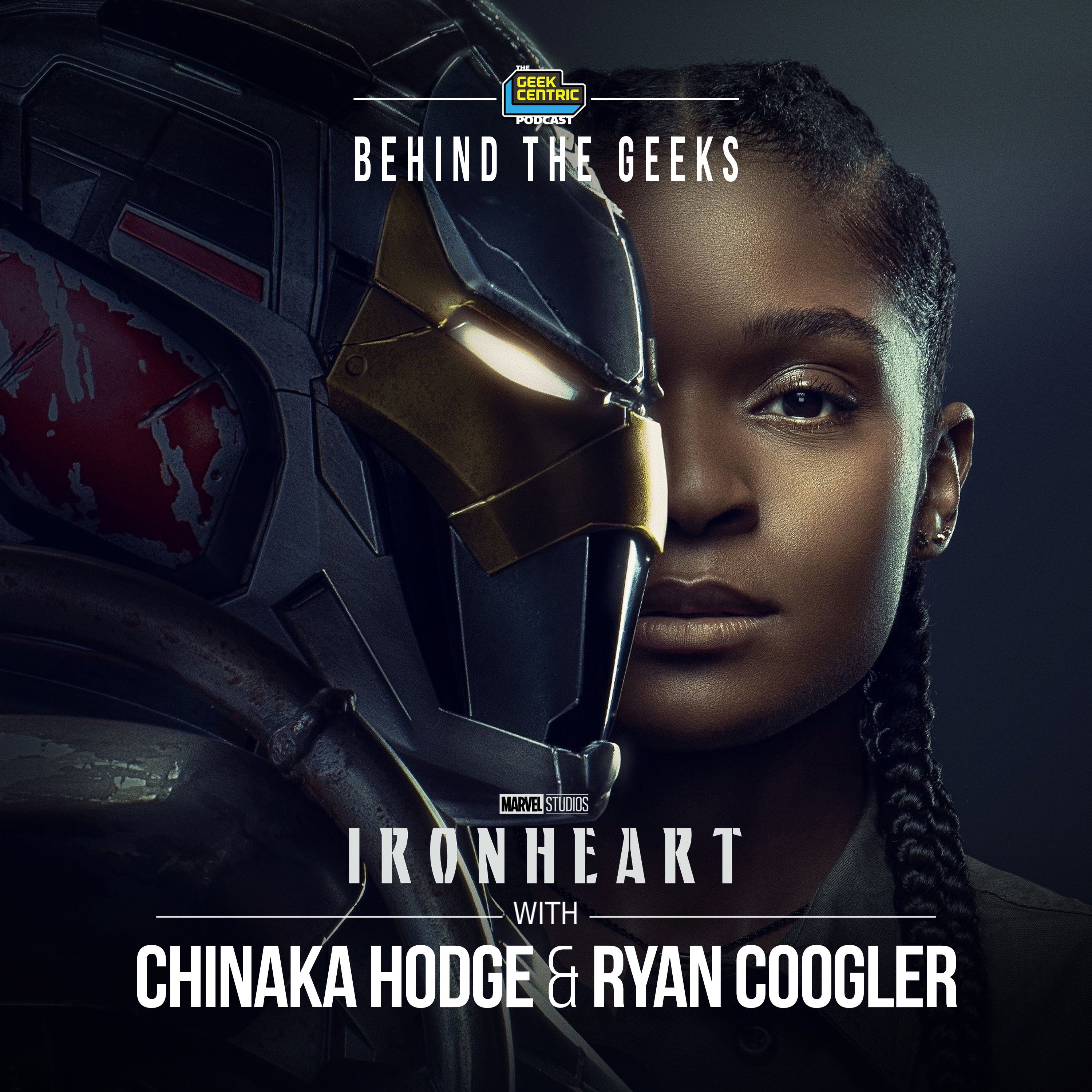 Behind the Geeks | Chinaka Hodge & Ryan Coogler on Building Ironheart episode artwork