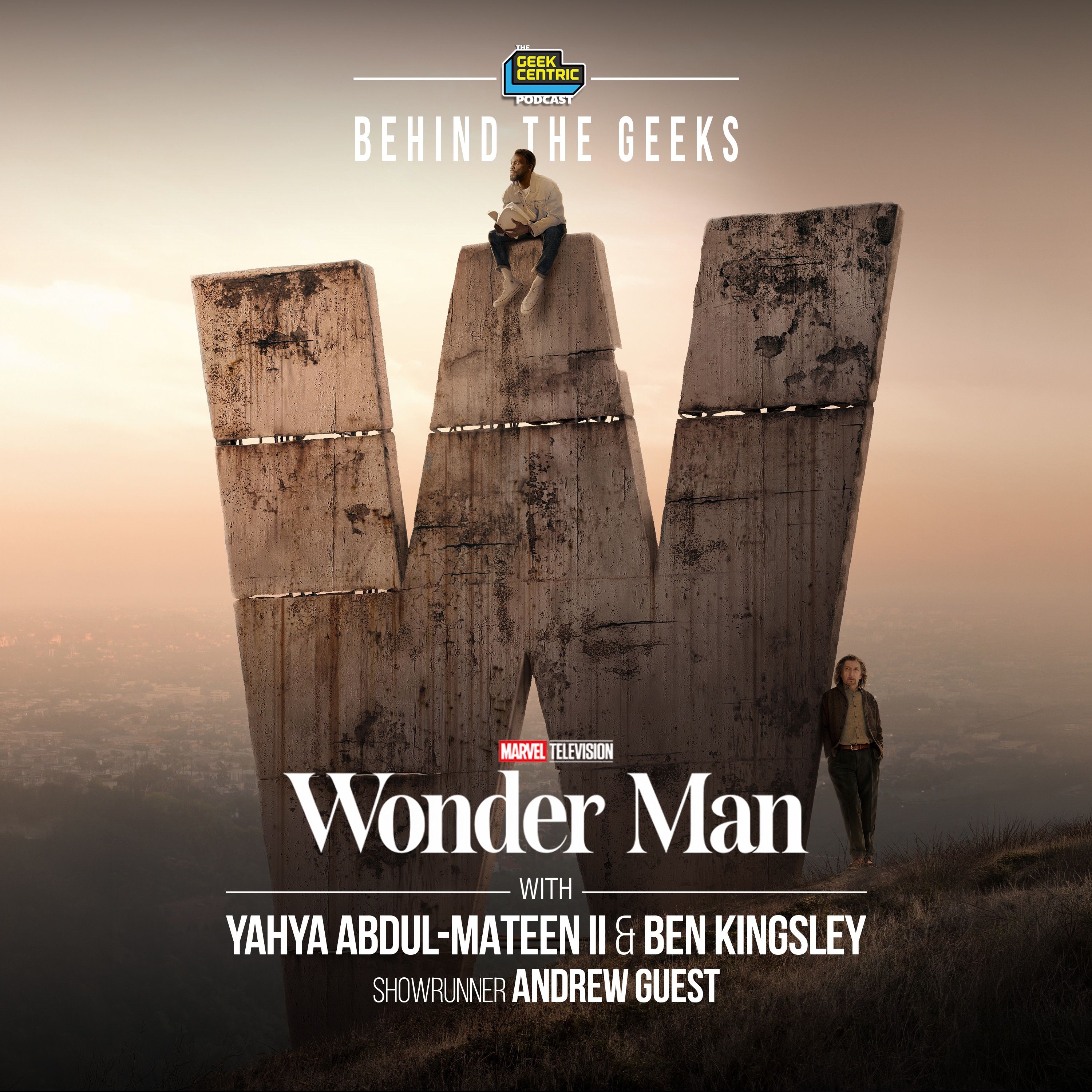 Behind The Geeks | Wonder Man: Interviews & a Grounded Take on Marvel TV episode artwork