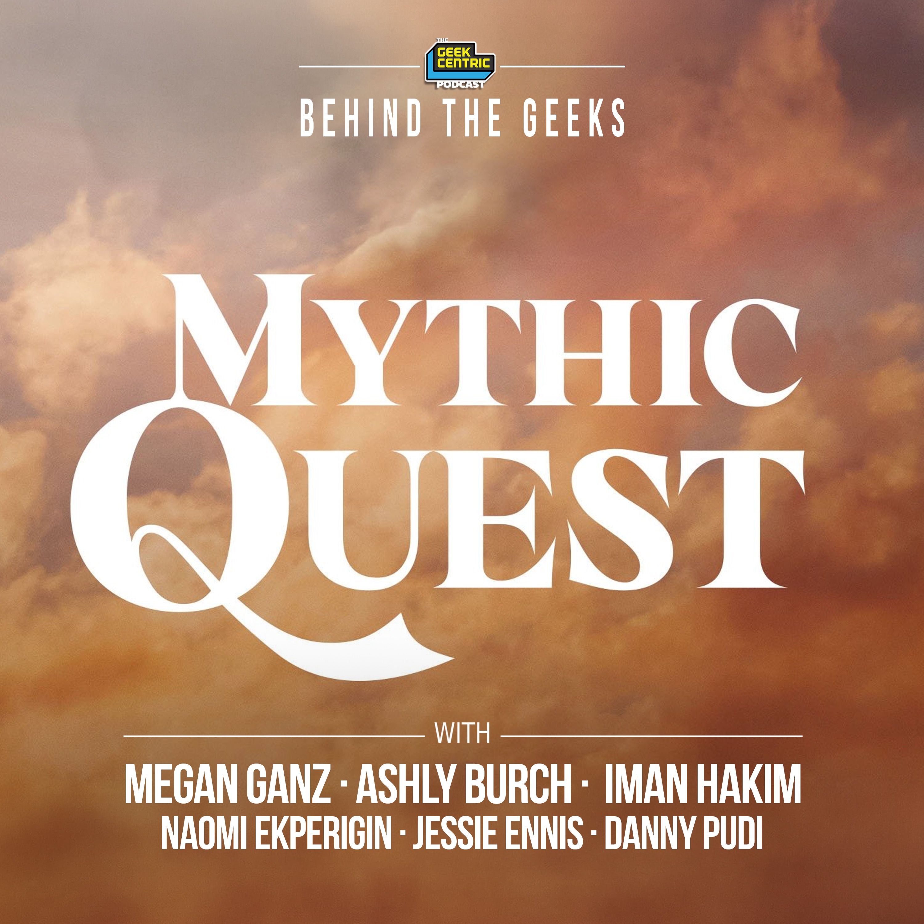 Behind The Geeks | Our Interview with the Cast and Showrunner of Mythic Quest Season 4 episode artwork