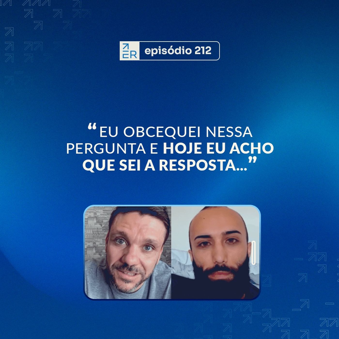 ESCALA, OBSESSÃO, EMPRESA || PROJETO #747 - Episódio 212 | ERICO ROCHA