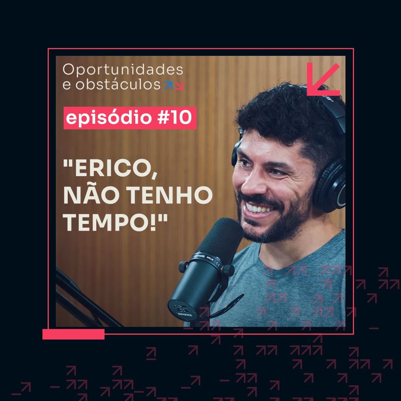 É possível fazer 6 em 7 mesmo sem tempo? || Oportunidades e Obstáculos - EP 10