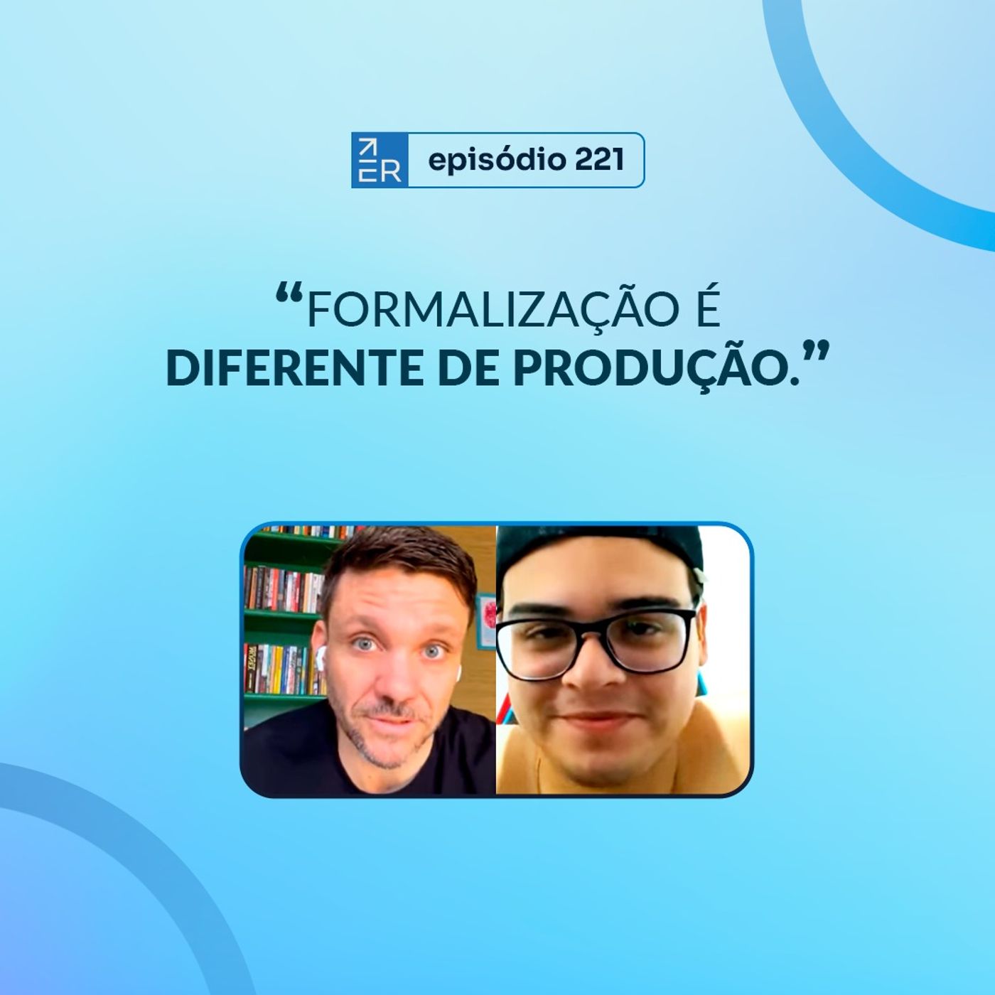 FORMALIZAÇÃO, FÓRMULA E MÉTODO || PROJETO 747 - Episódio 221 | ERICO ROCHA