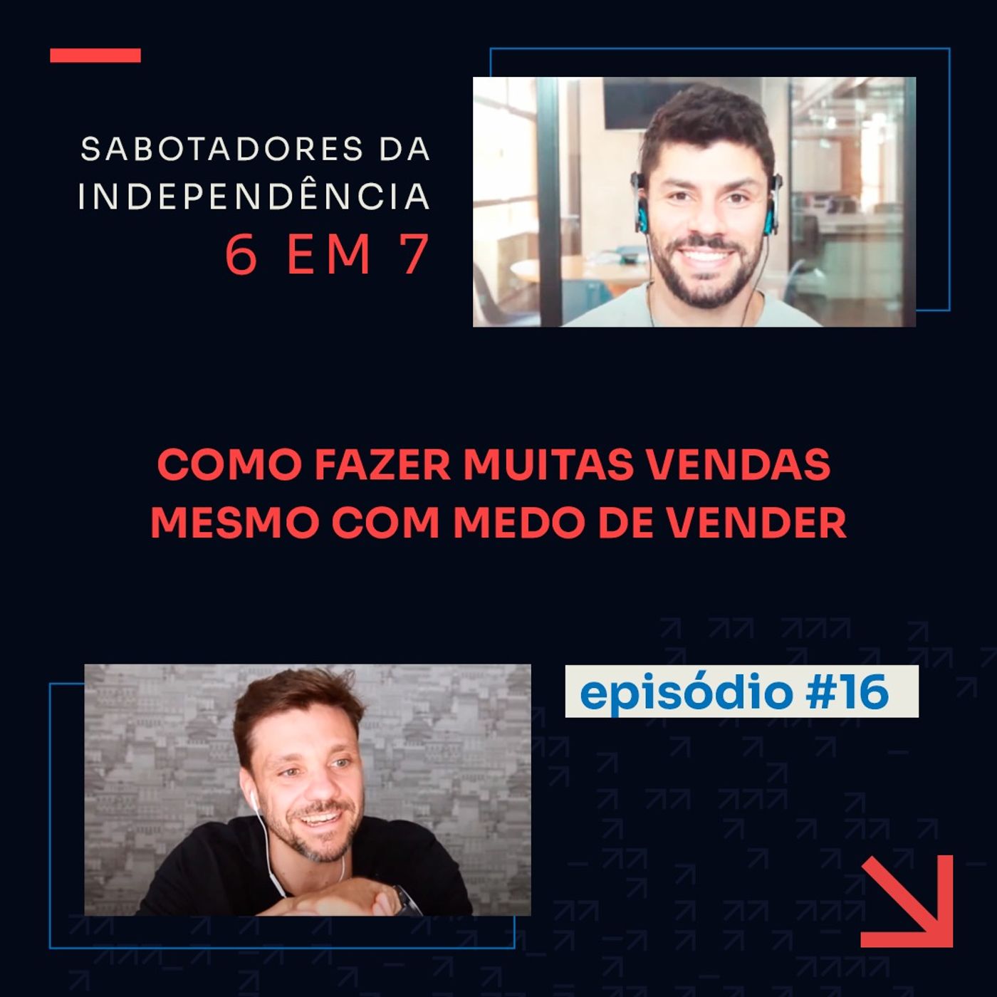 Não gosto de vender, consigo fazer o 6 em 7 e me tornar independente? | Sabotadores do 6 em 7 #16