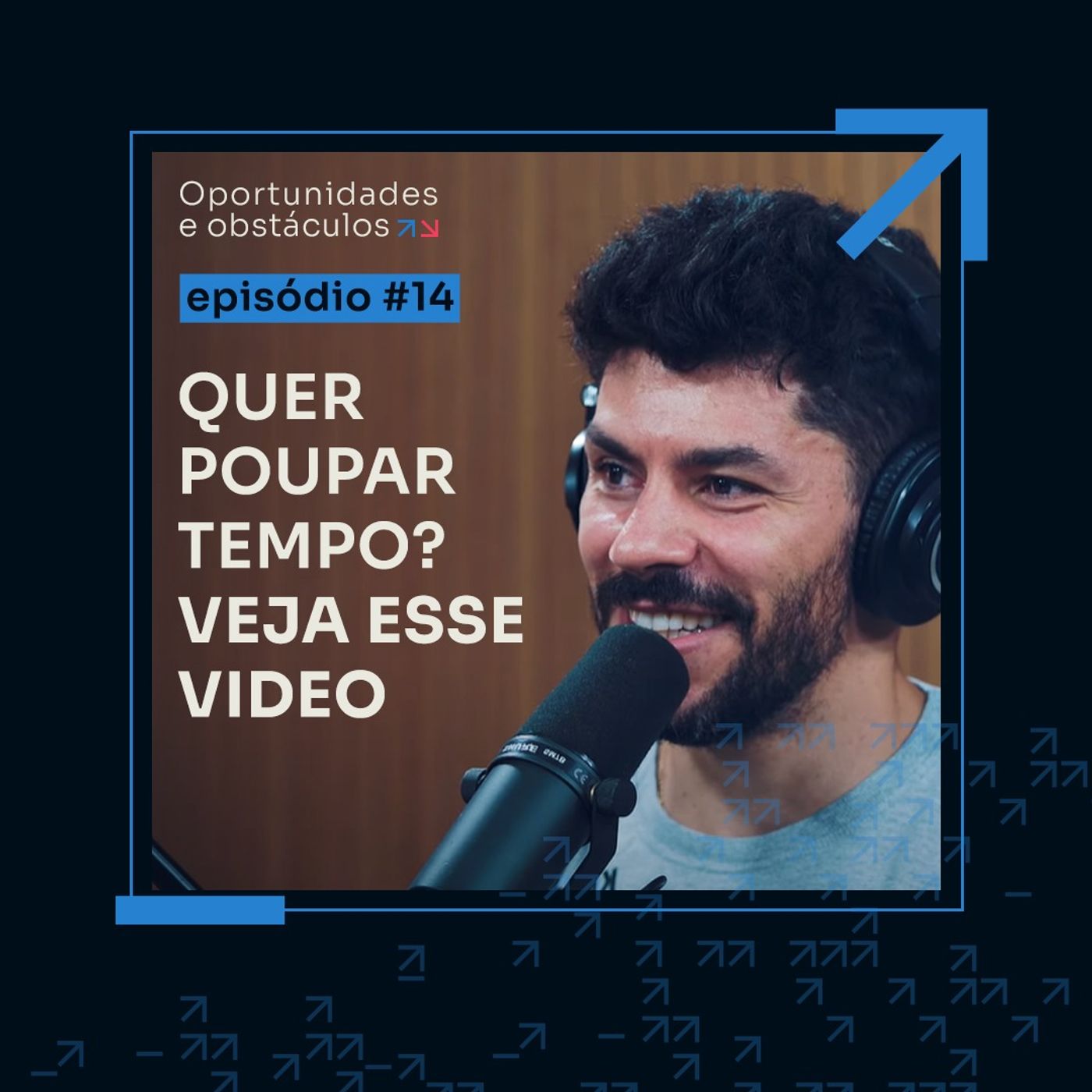 Quanto tempo leva pra fazer o 6 em 7? || Oportunidades e Obstáculos  - EP #14