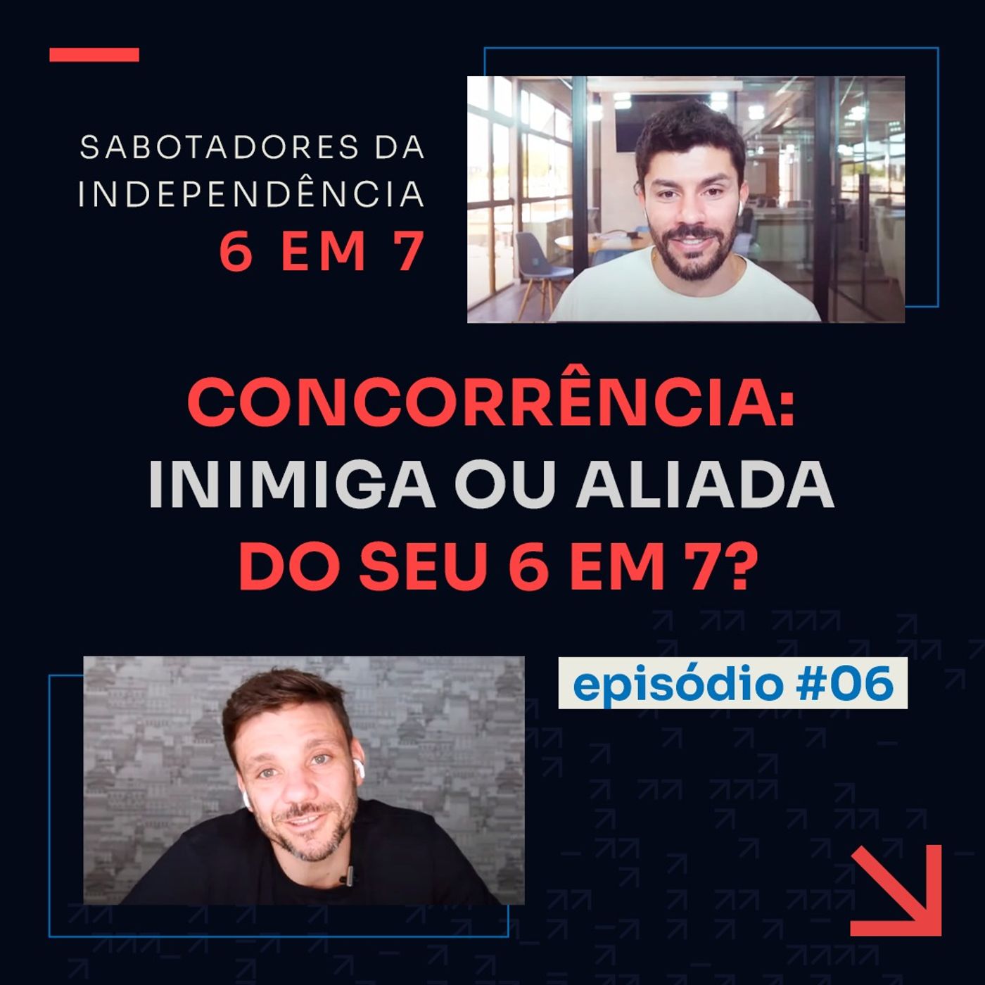 A CONCORRÊNCIA DO NICHO PODE ATRAPALHAR A MINHA INDEPENDÊNCIA? | SABOTADORES DA INDEPENDÊNCIA 6 EM 7 #06 A CONCORRÊNCIA DO NICHO PODE ATRAPALHAR A MINHA INDEPENDÊNCIA? | SABOTADORES DA INDEPENDÊNCIA 6 EM 7 #06