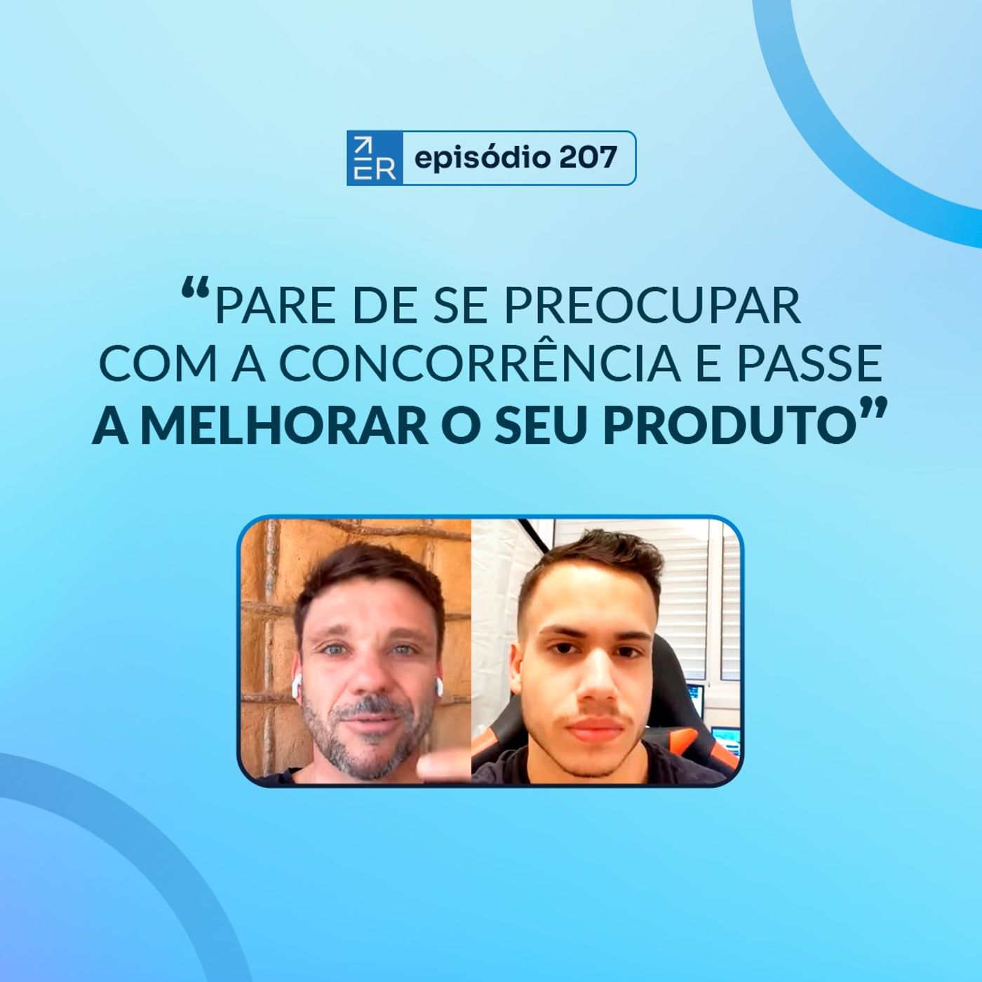CONCORRÊNCIA, COMPARAÇÃO E EXPERIÊNCIA || PROJETO #747 - Episódio 207 | ERICO ROCHA