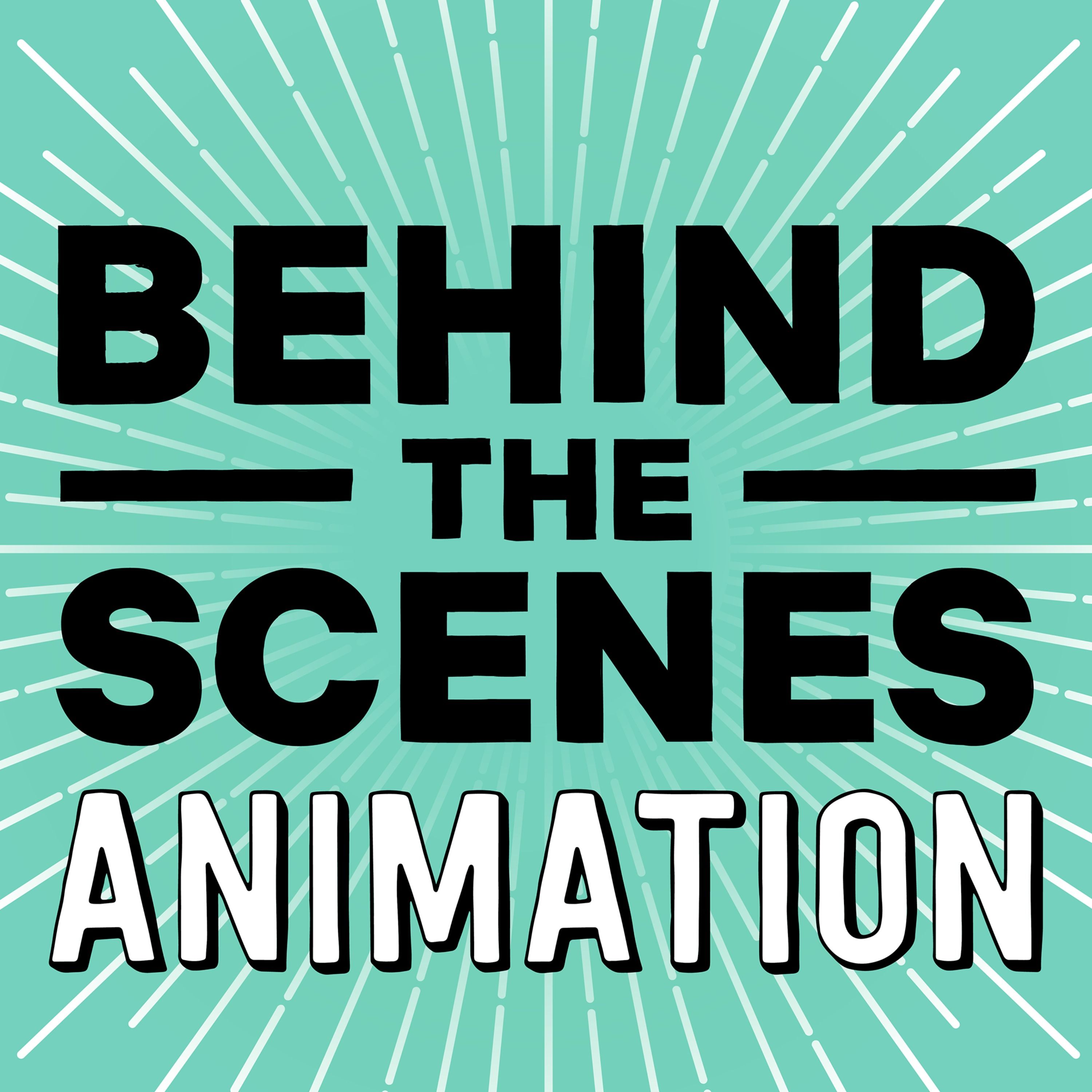 Behind The Scenes | Animation