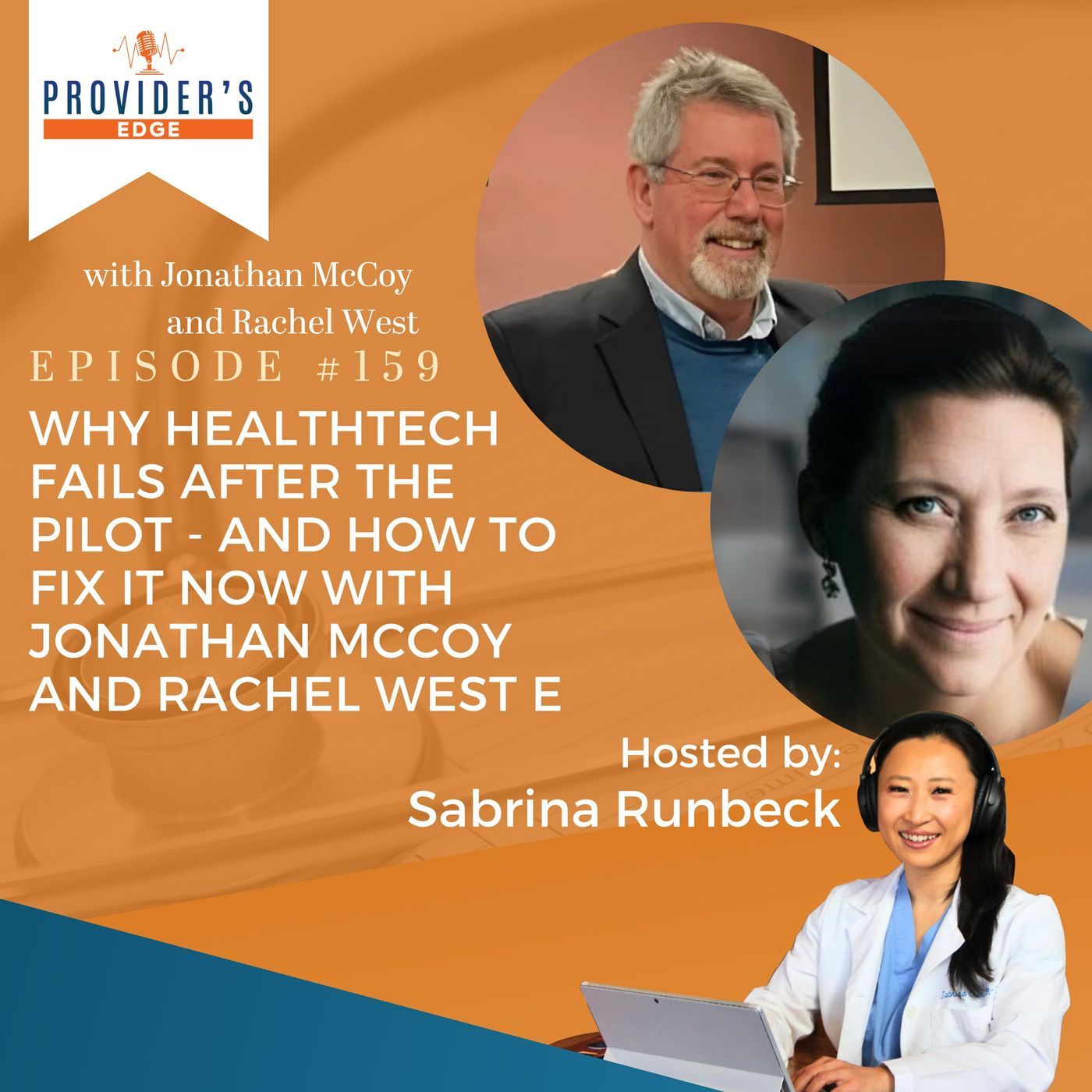 Why HealthTech Fails After the Pilot - And How To Fix It Now with Jonathan McCoy and Rachel West Why HealthTech Fails After the Pilot - And How To Fix It Now with Jonathan McCoy and Rachel West