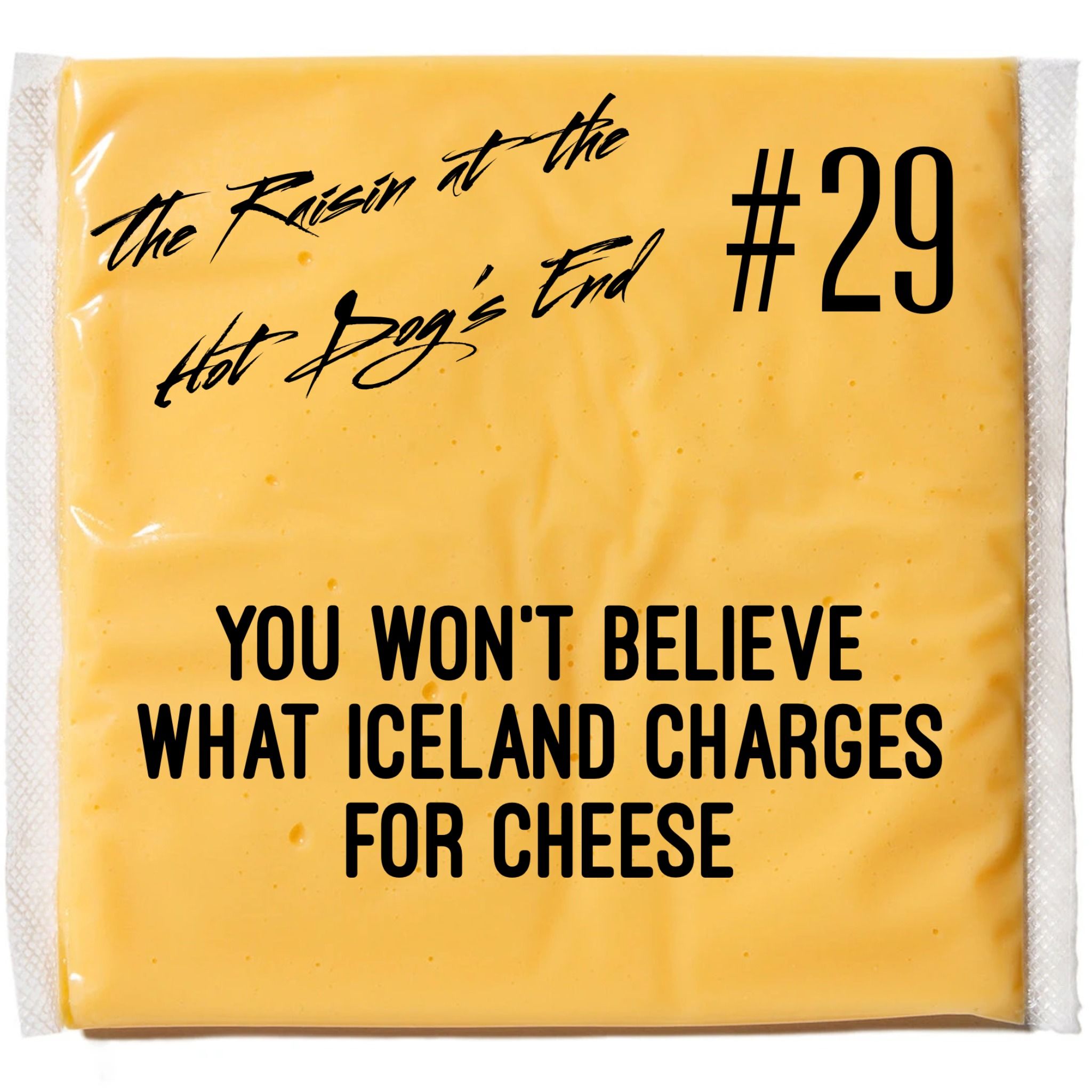 The Raisin at the Hot Dog\'s End