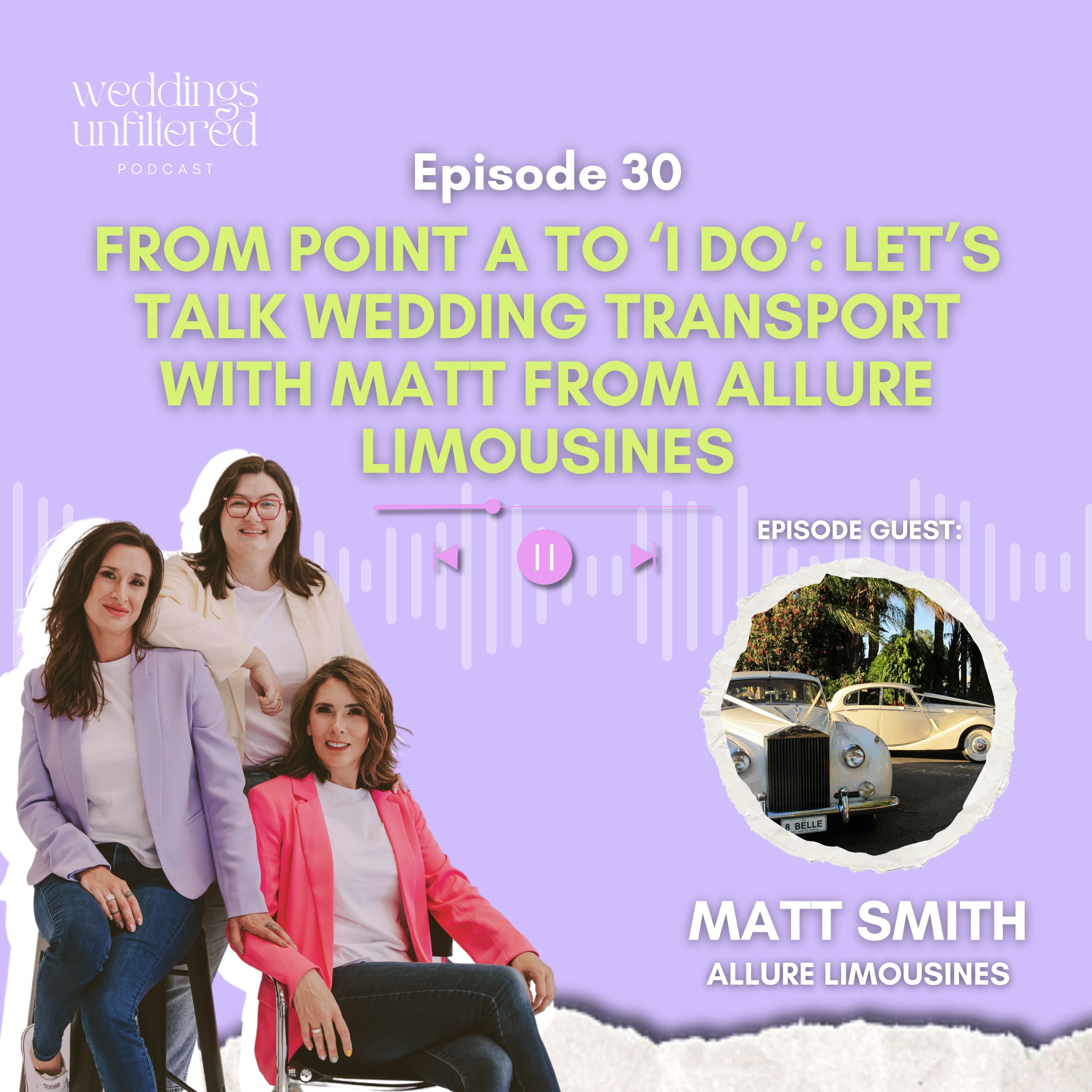 From Point A to ‘I Do’: Let’s Talk Wedding Transport with Matt from Allure Limousines episode artwork
