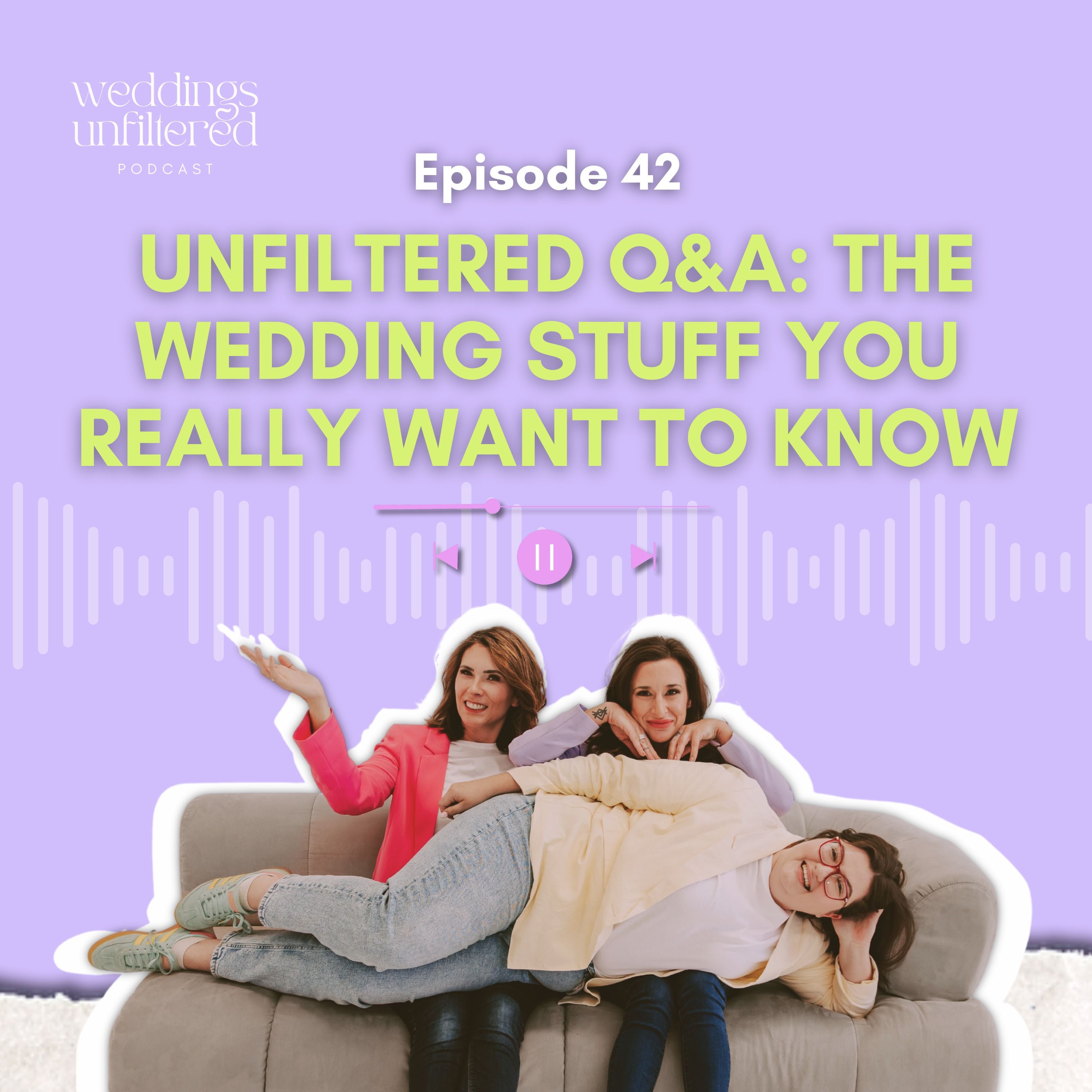 Unfiltered Q&A: The Wedding Stuff You Really Want to Know episode artwork