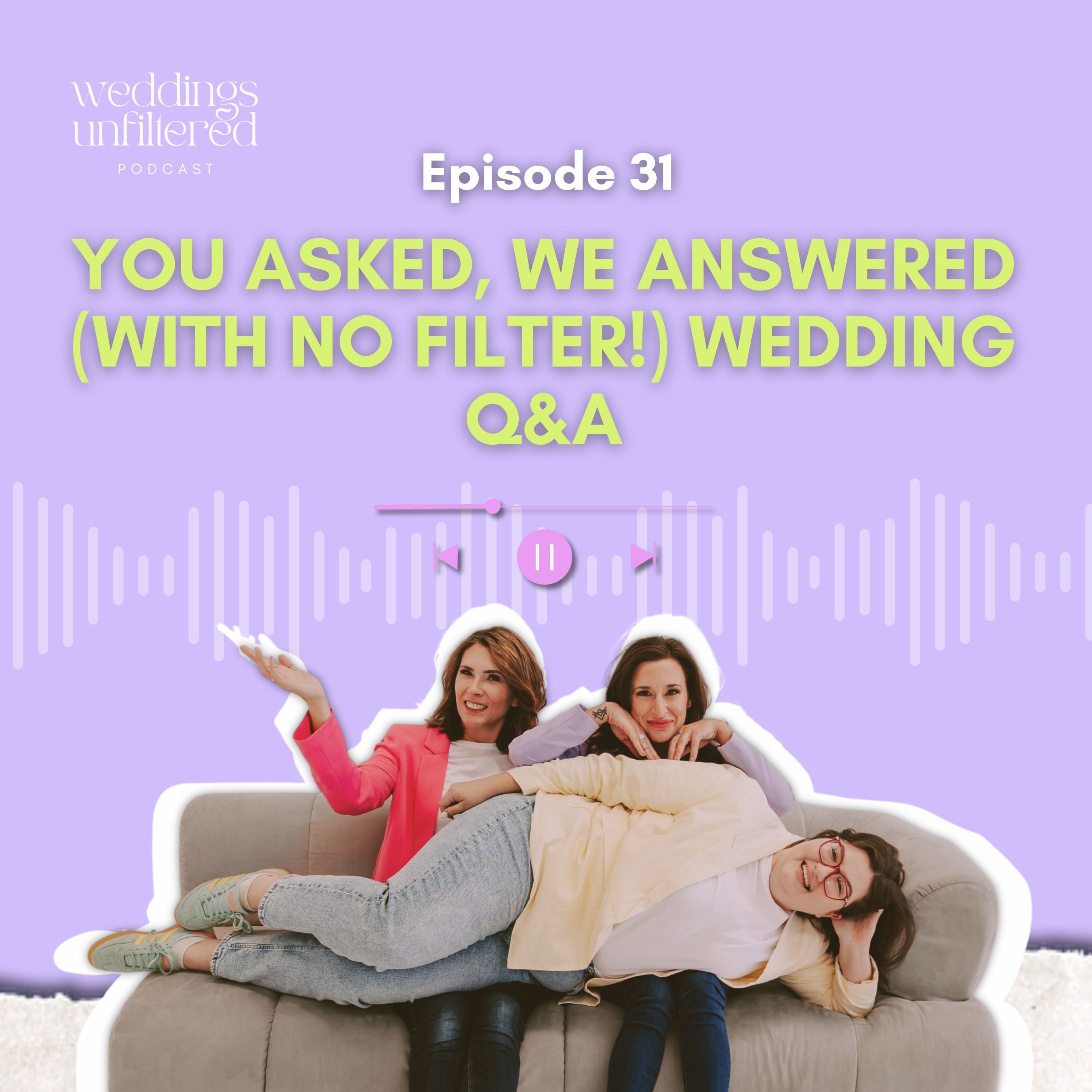 You Asked, We Answered (With No Filter!) Wedding Q&A episode artwork