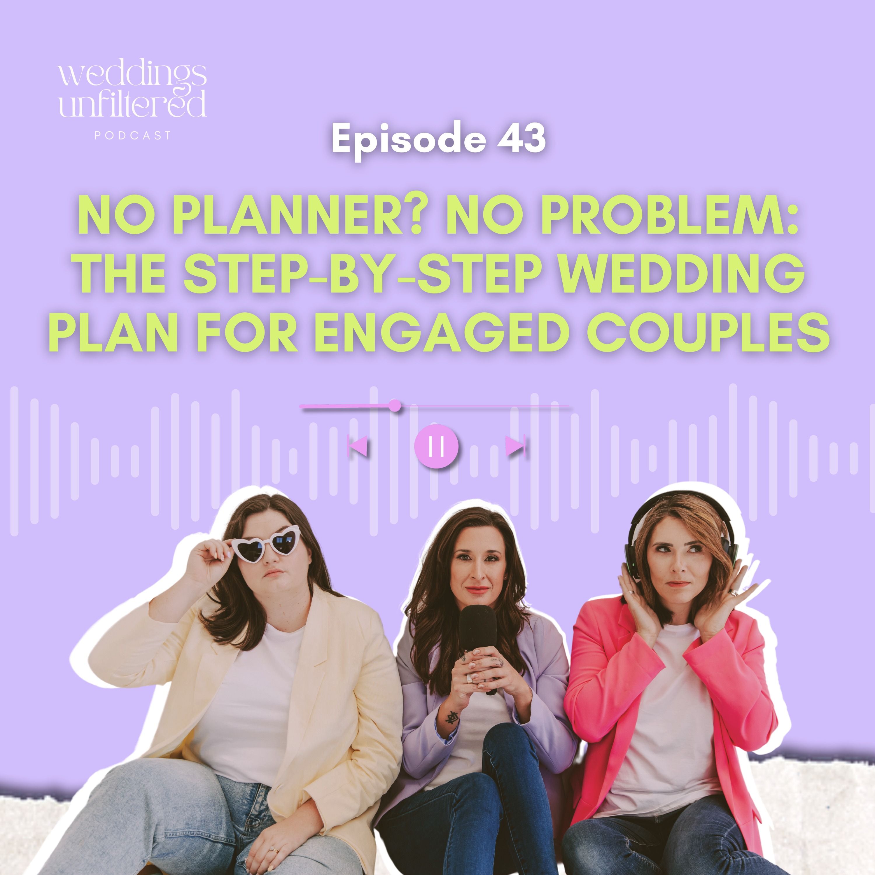 No Planner? No Problem: The Step-by-Step Wedding Plan for Engaged Couples episode artwork