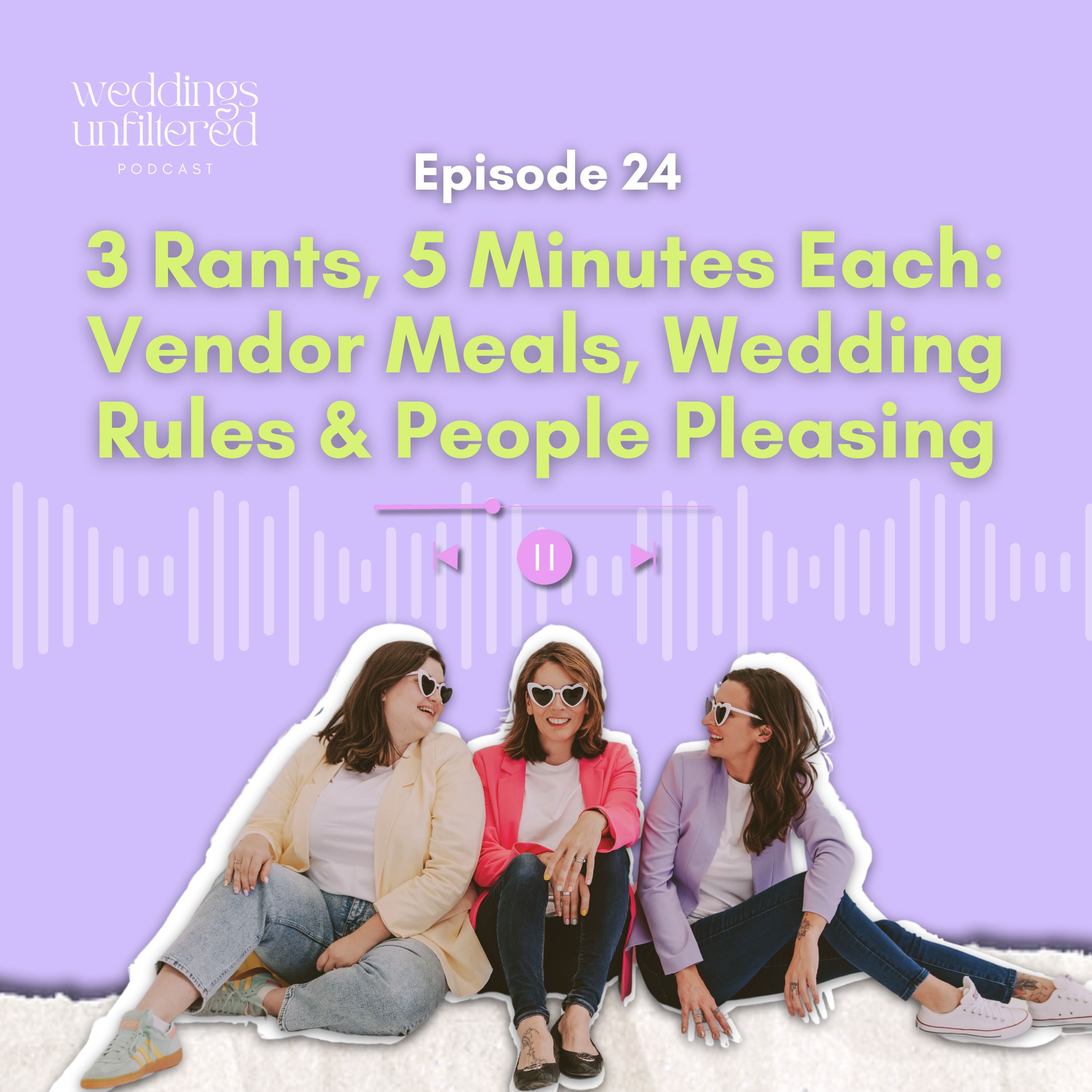 3 Rants, 5 Minutes Each: Vendor Meals, Wedding Rules & People Pleasing episode artwork
