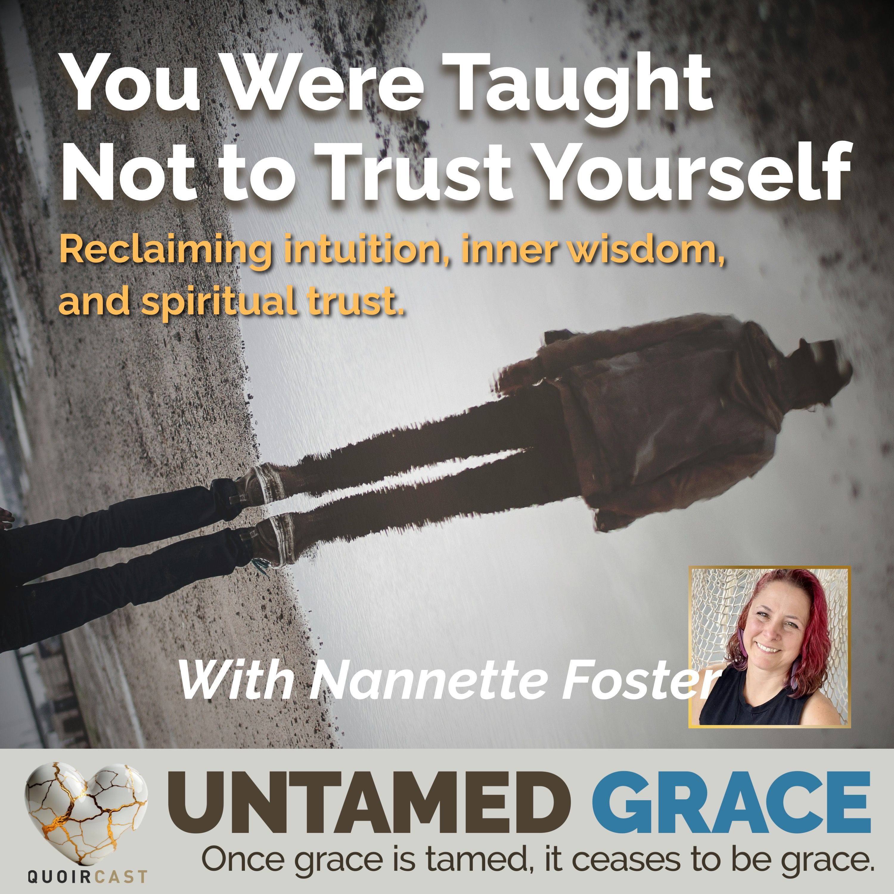 You Were Taught Not to Trust YourselfReclaiming intuition, inner wisdom, and spiritual trust (Nannette Foster)