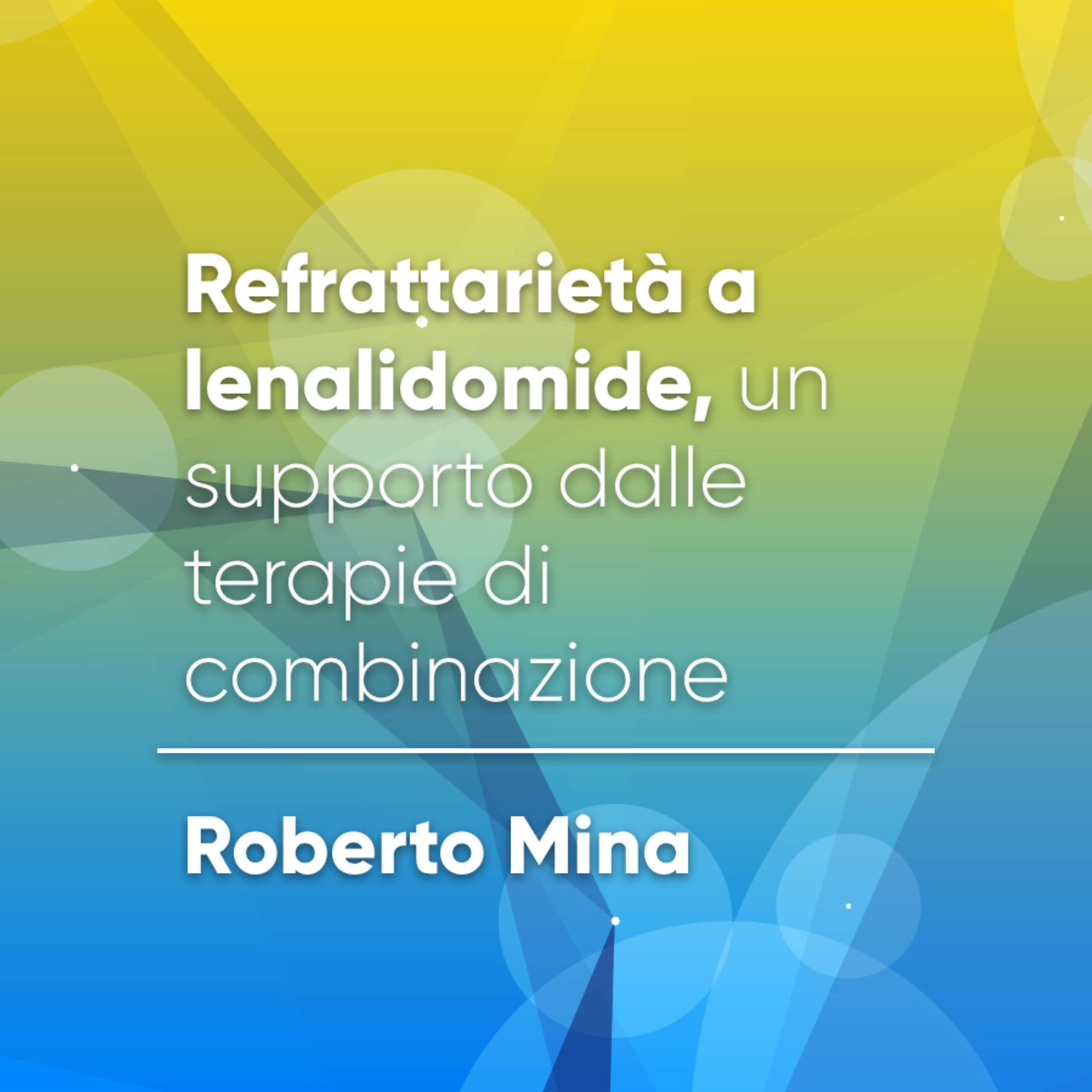 Refrattarietà a lenalidomide, un supporto dalle terapie di combinazione Refrattarietà a lenalidomide, un supporto dalle terapie di combinazione