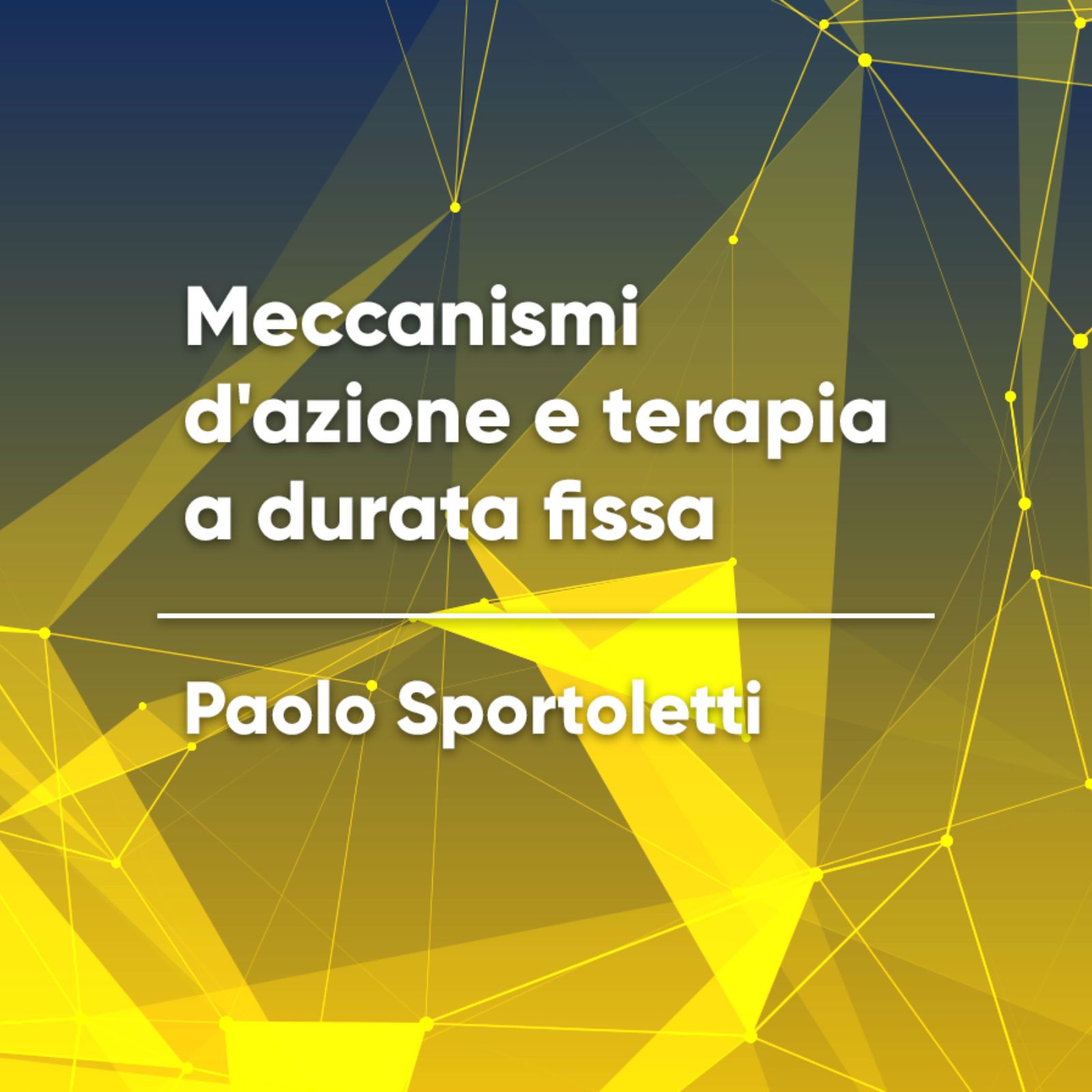 Meccanismi d'azione e terapia a durata fissa Meccanismi d'azione e terapia a durata fissa