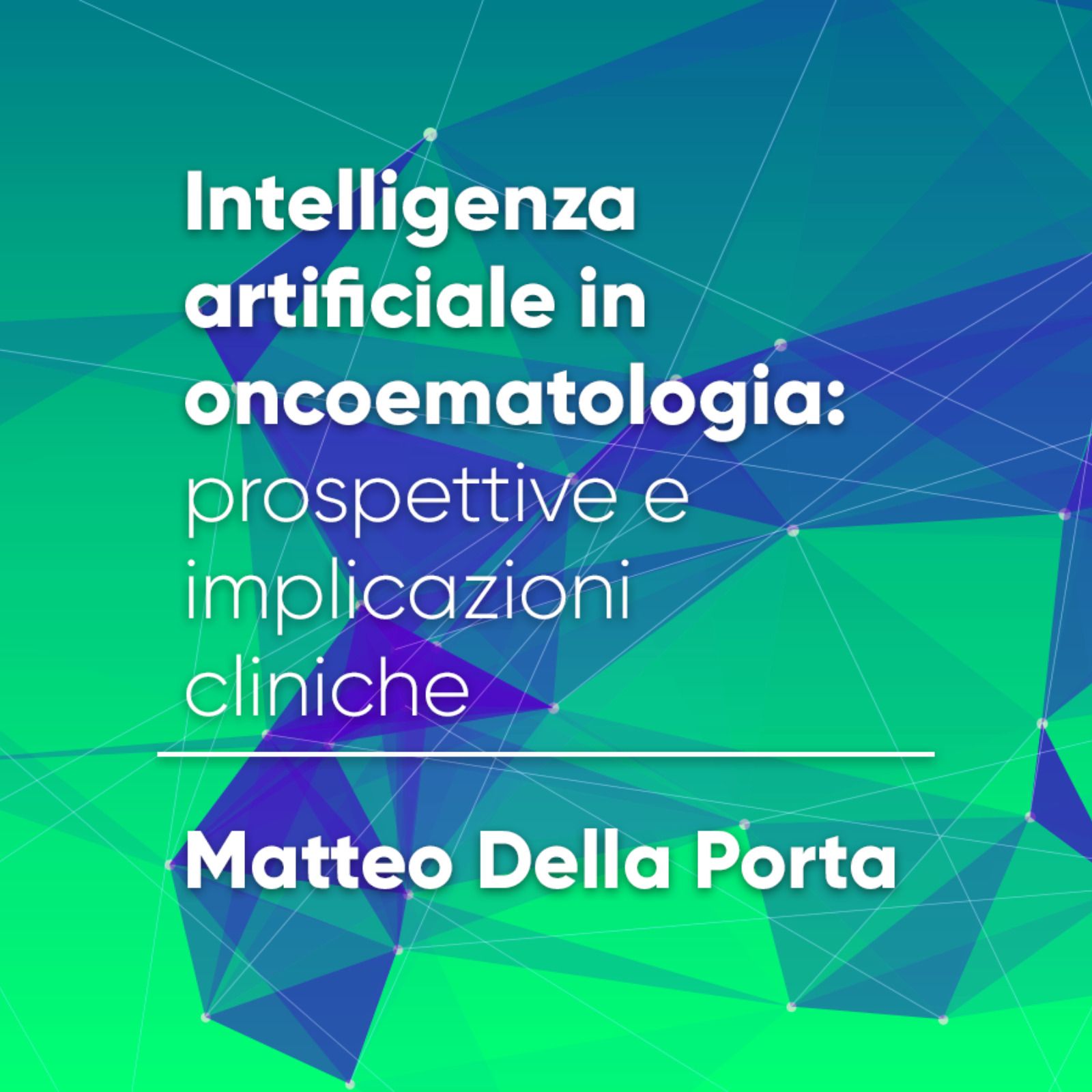 Intelligenza artificiale in oncoematologia: prospettive e implicazioni cliniche Intelligenza artificiale in oncoematologia: prospettive e implicazioni cliniche