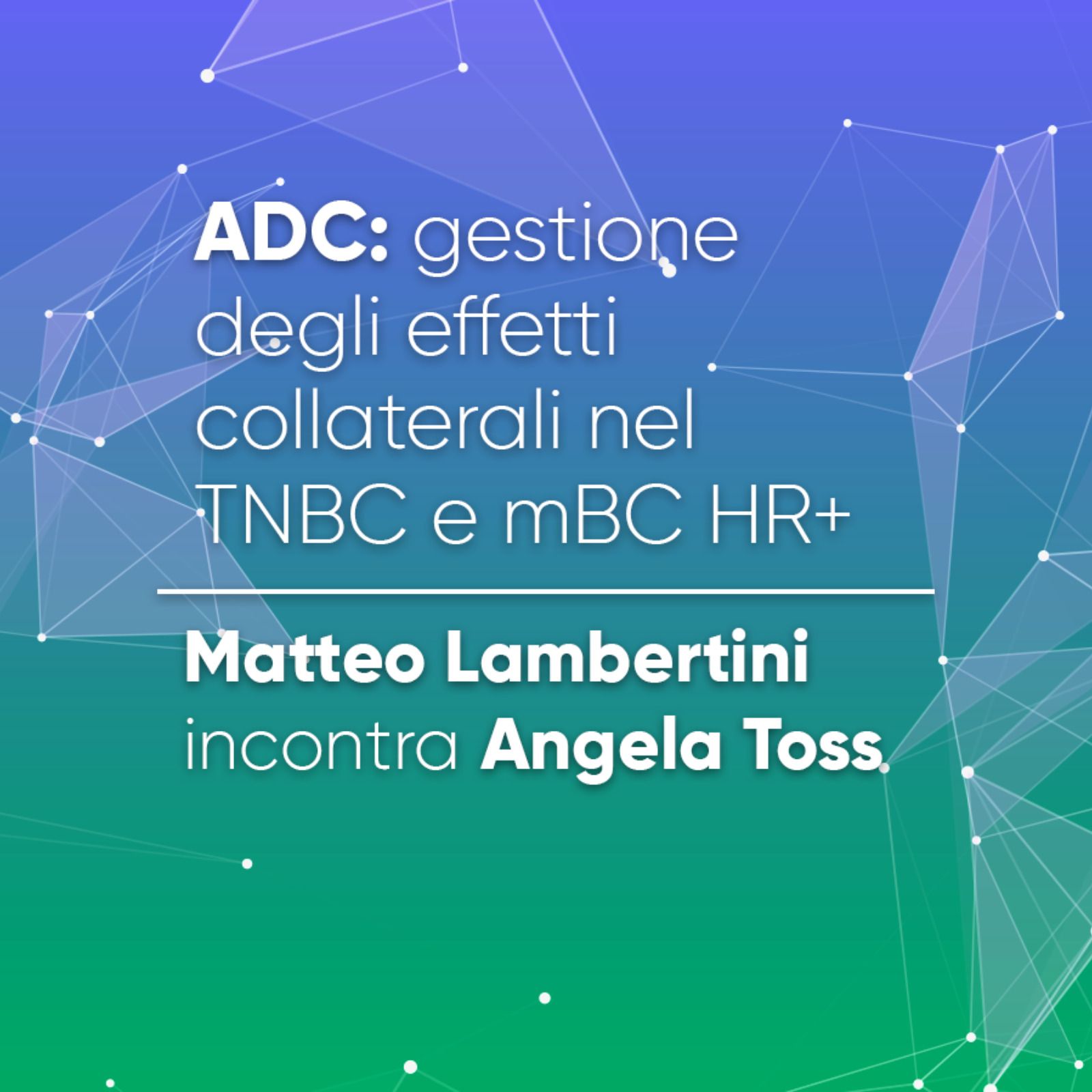 ADC: gestione degli effetti collaterali nel tumore della mammella triplo negativo e HR+ metastatico